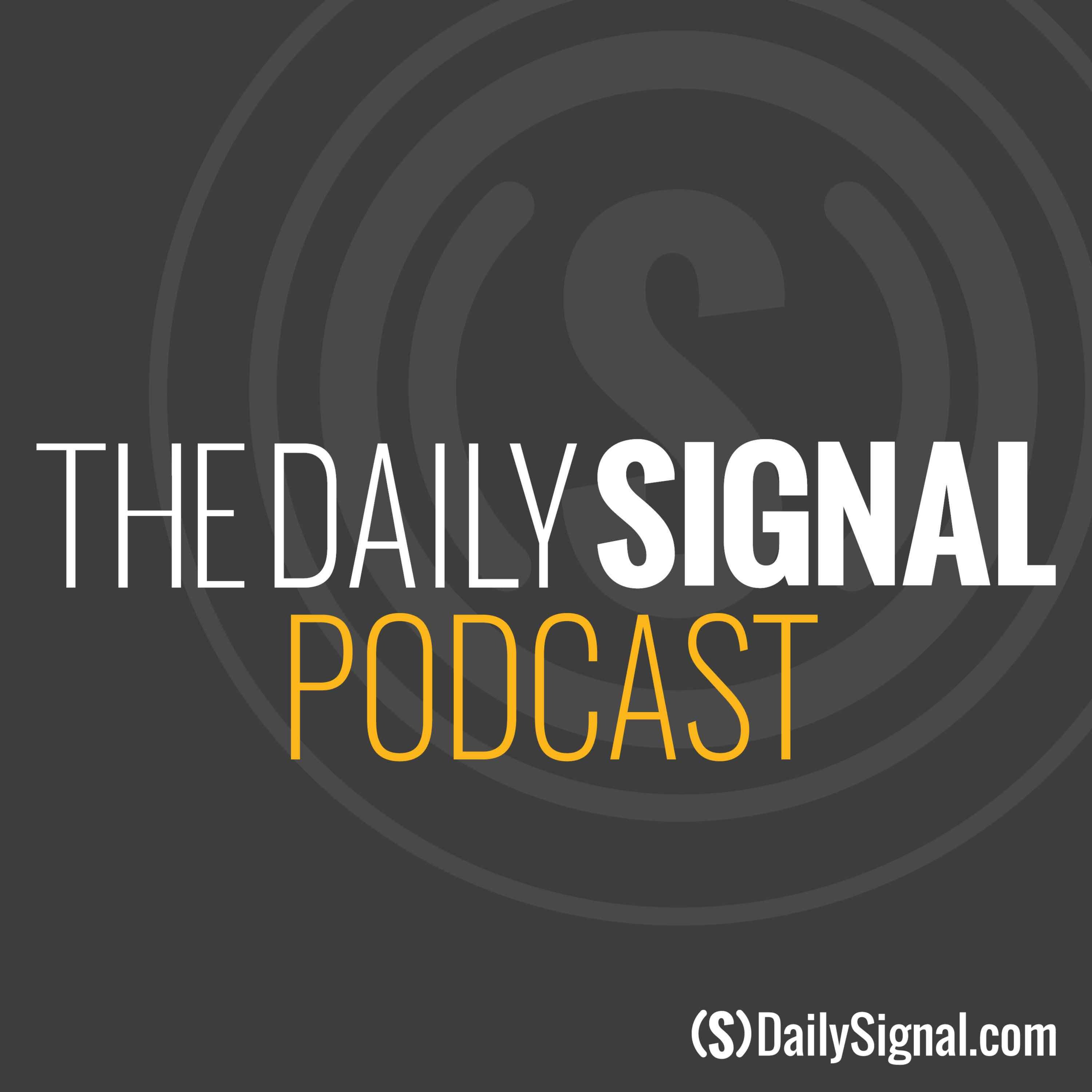 The Daily Signal Podcast 