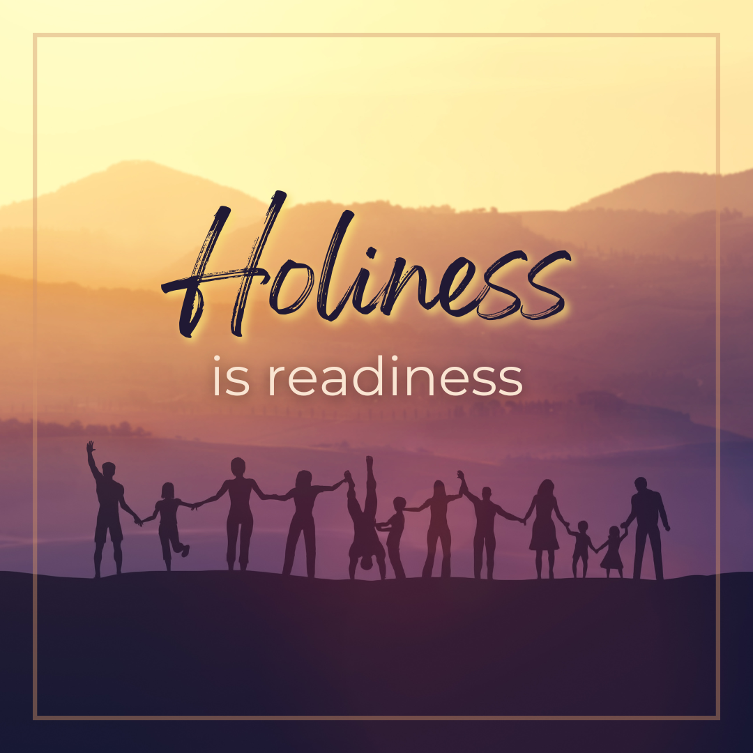 ⁣Holiness is Readiness (Sermon)