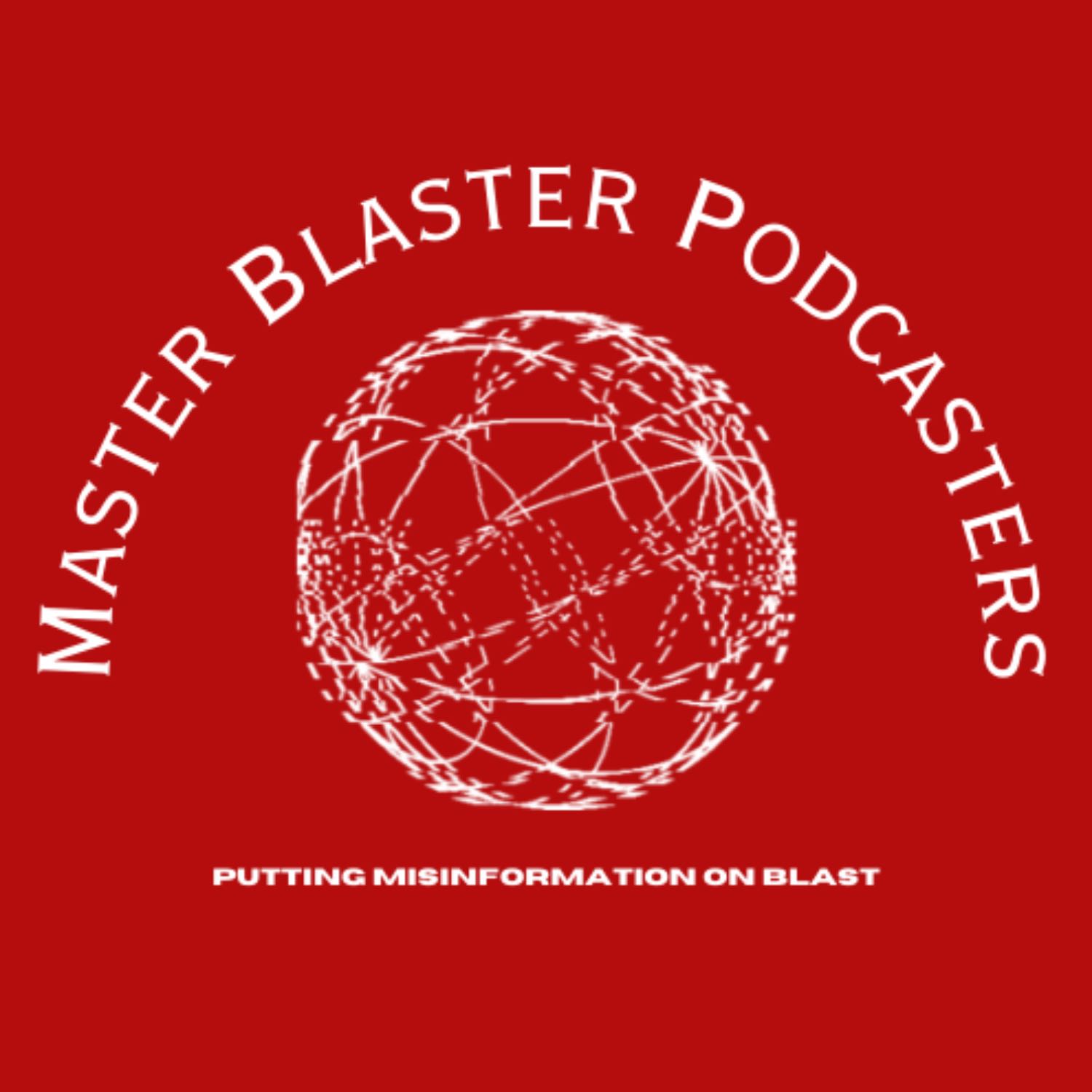 Master blaster podcasters 