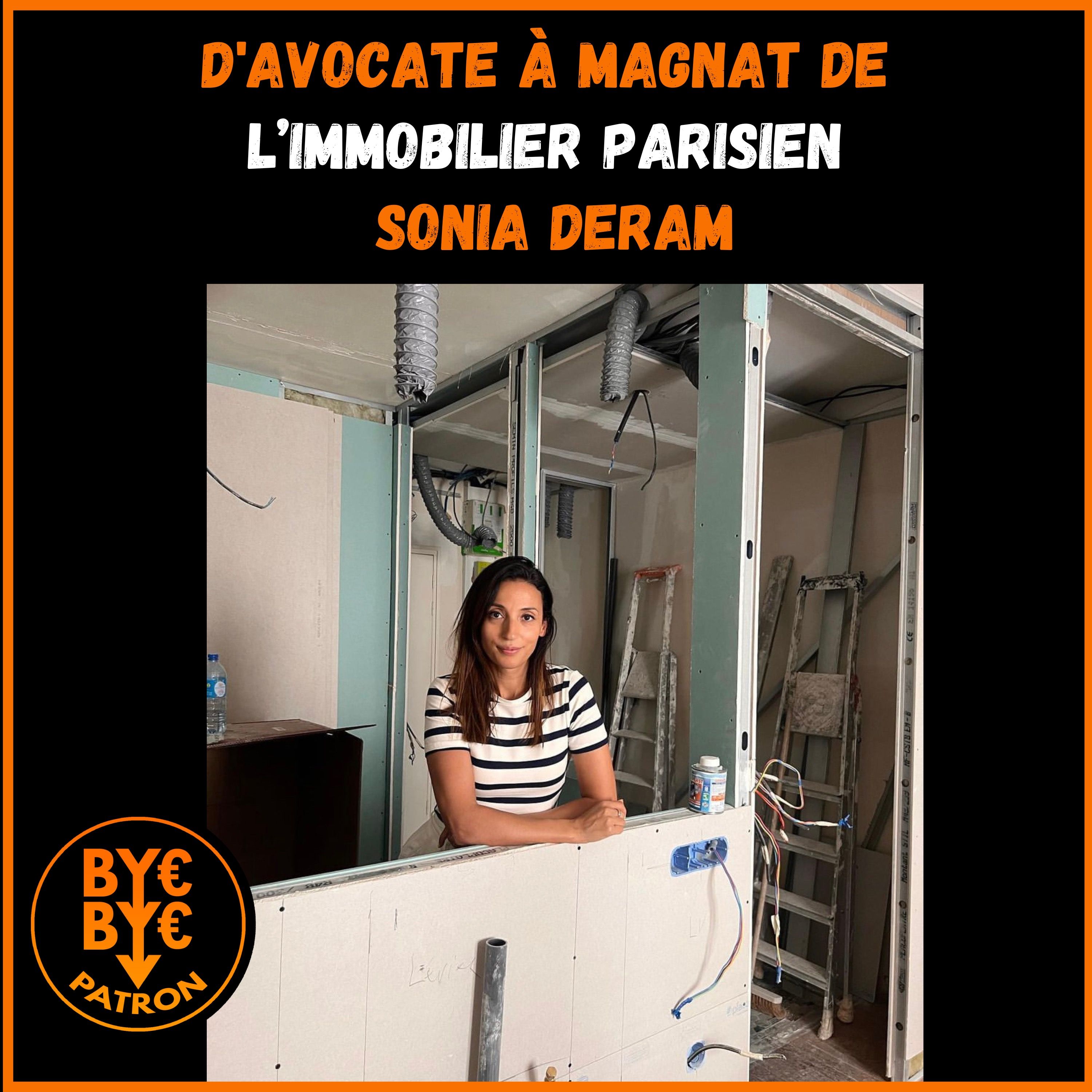 ⁣D'avocate à magnat de  l’immobilier parisien  - Sonia Deram