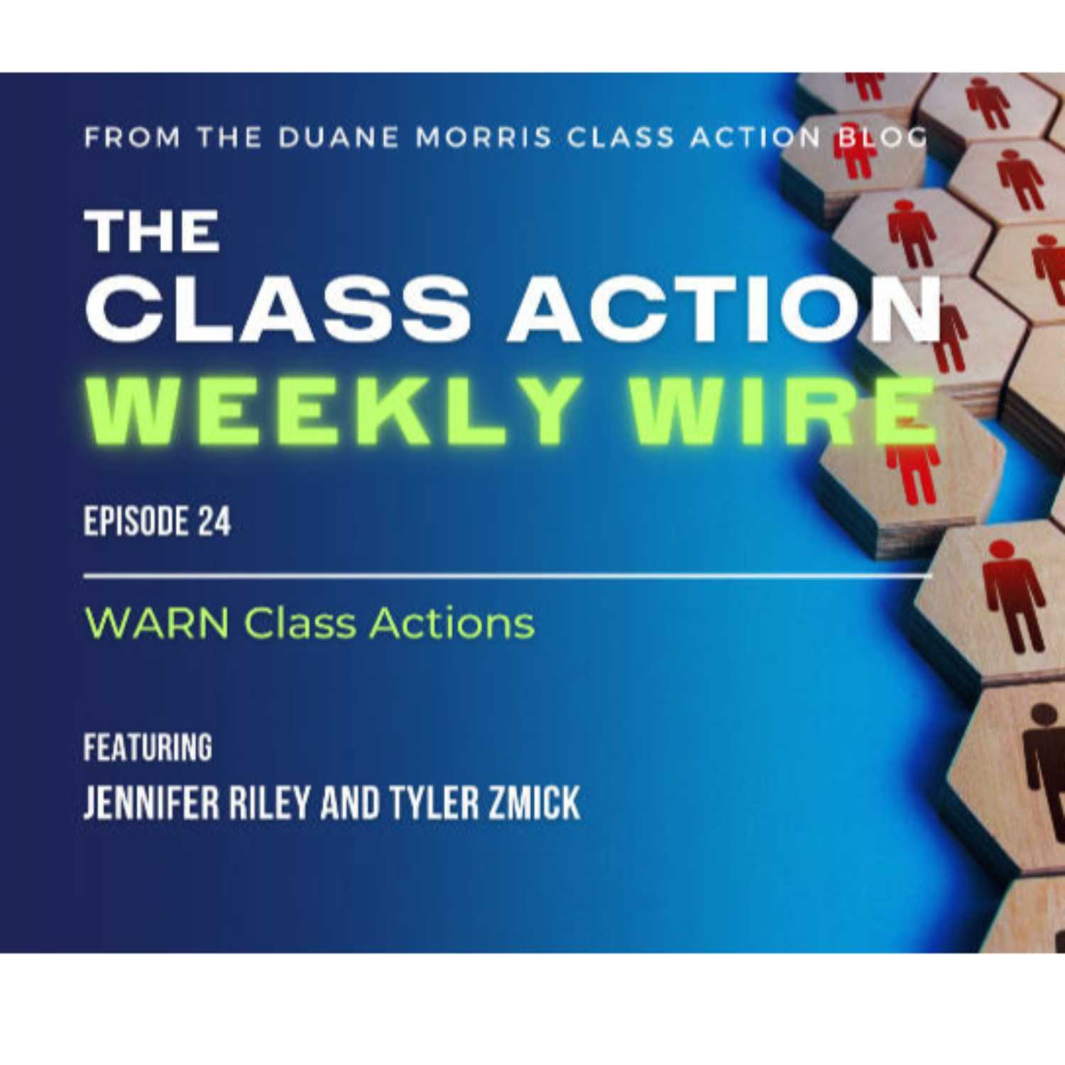 ⁣Episode 24: WARN Class Actions