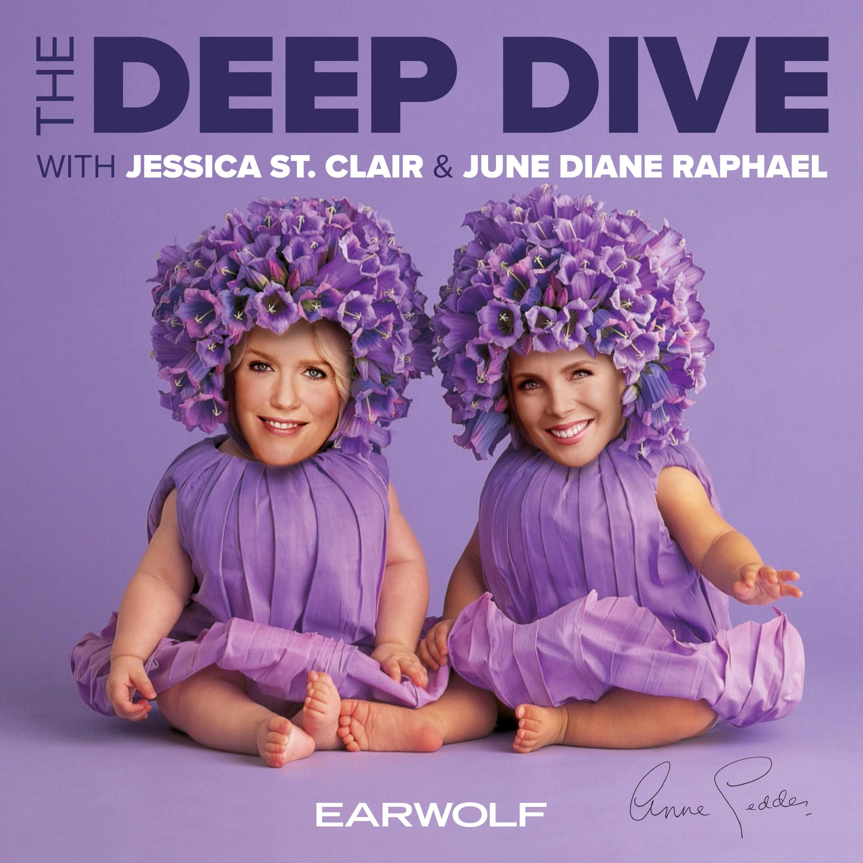 The Deep Dive with Jessica St. Clair and June Diane Raphael 