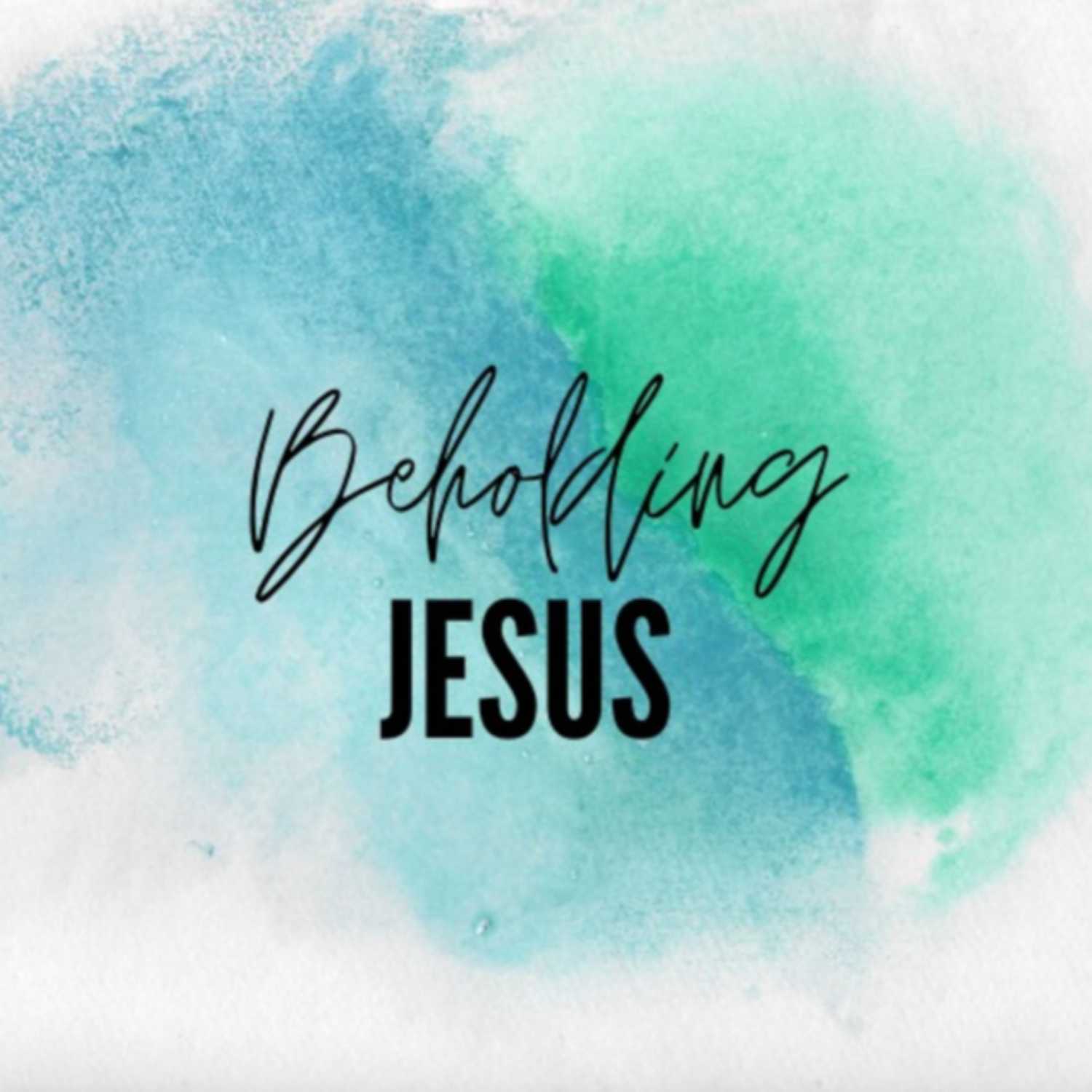 Beholding Jesus