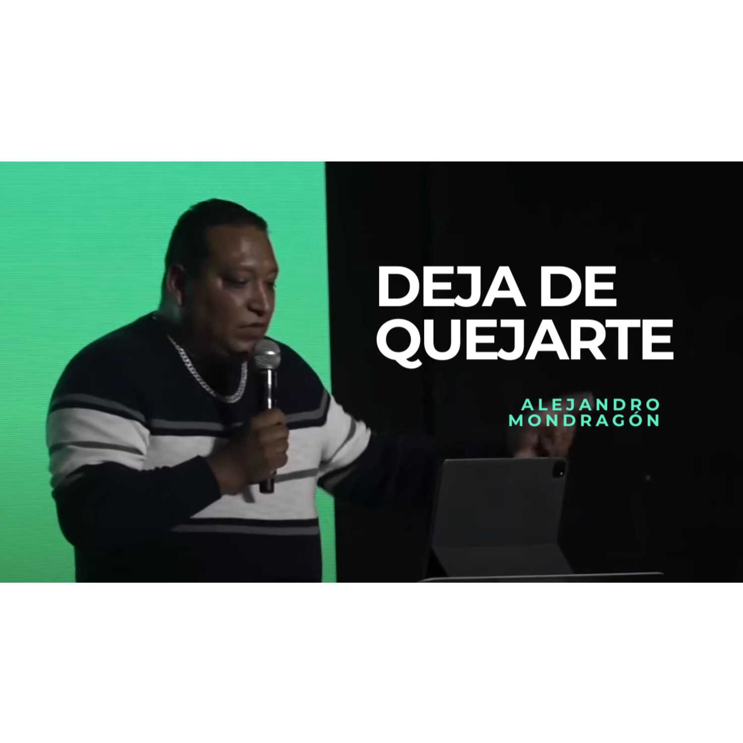 Deja De Quejarte - Alejandro Mondragón