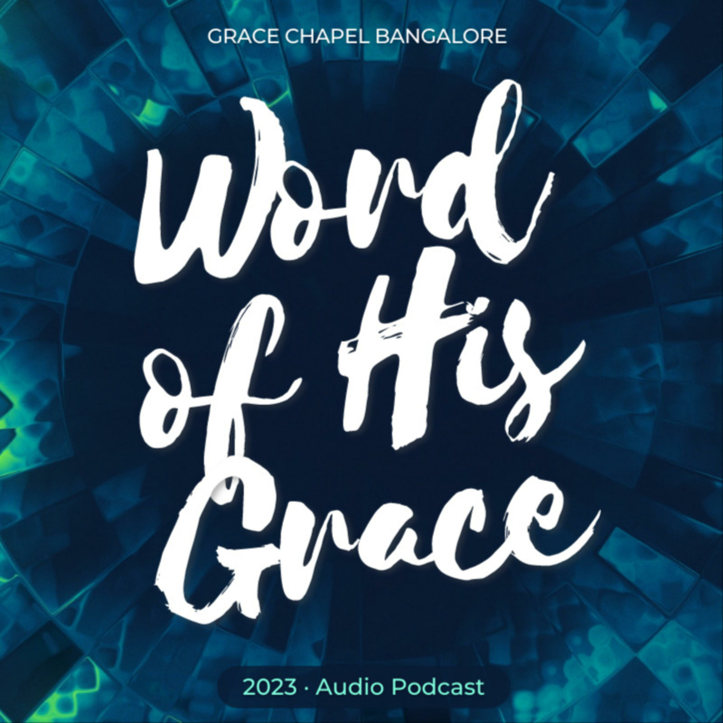 Word Of His Grace - Audio Podcast 