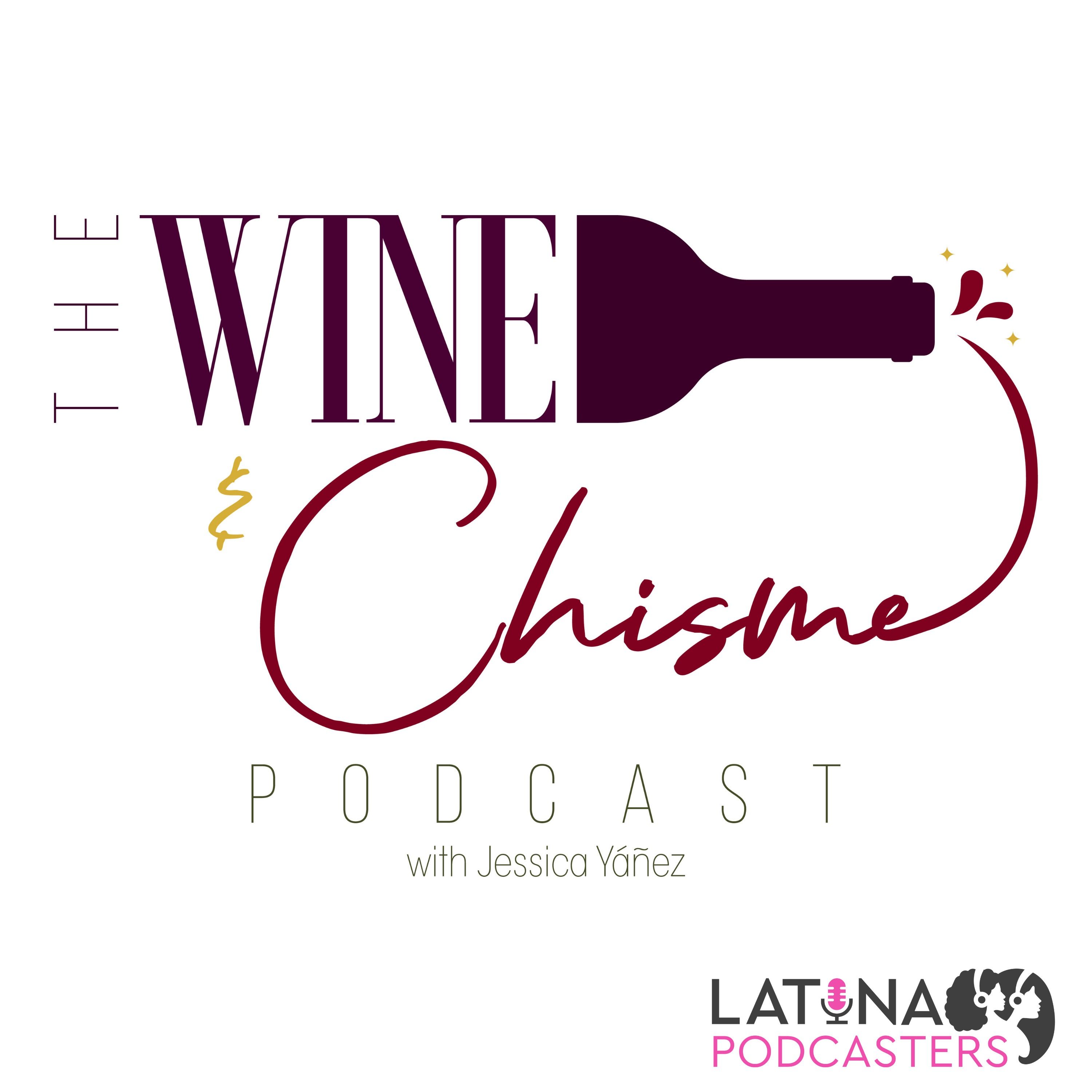 The Wine & Chisme Podcast 