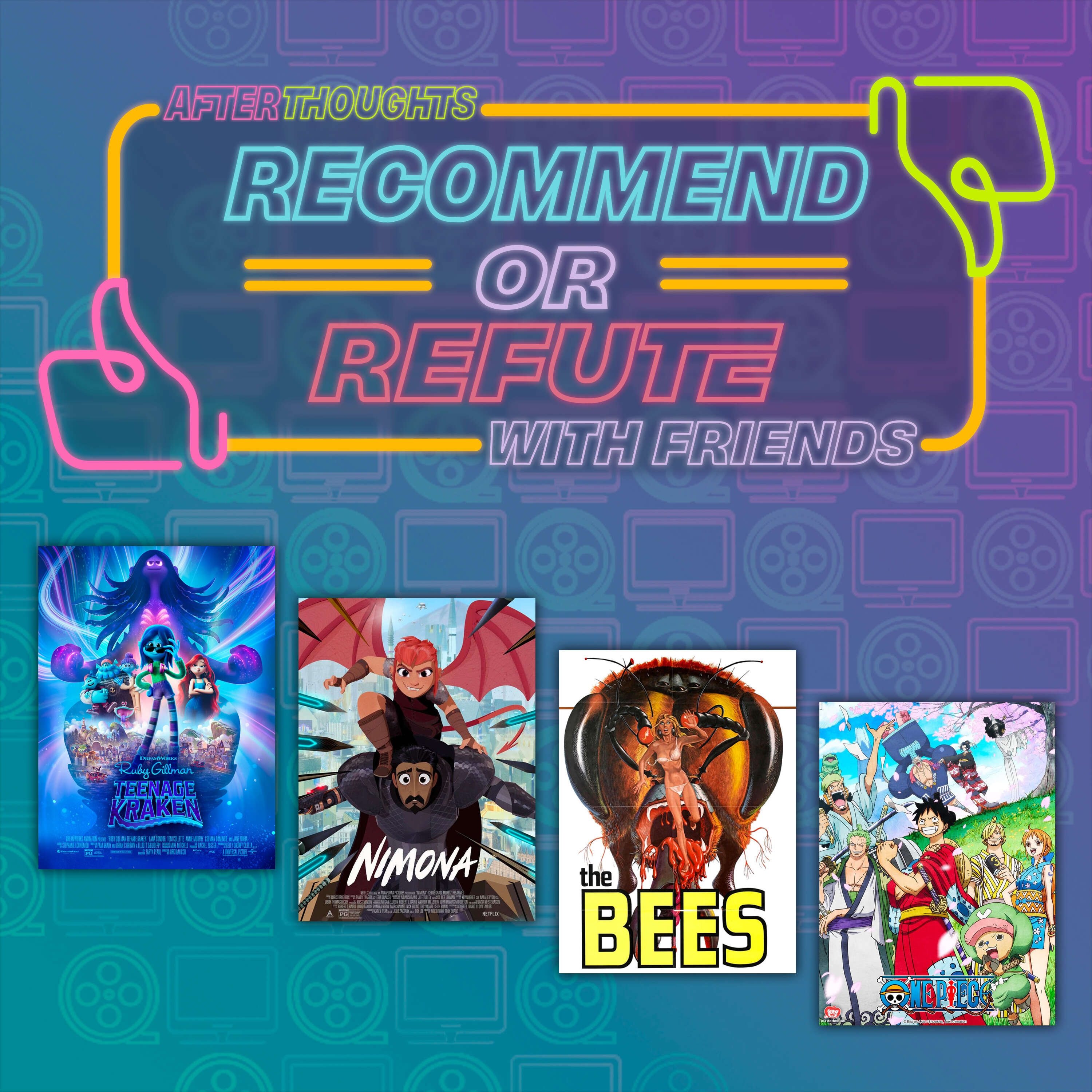 ⁣Recommend or Refute | Ruby Gillman: Teenage Kraken (2023), Nimona (2023), The Bees (1978), One Piece (20XX)