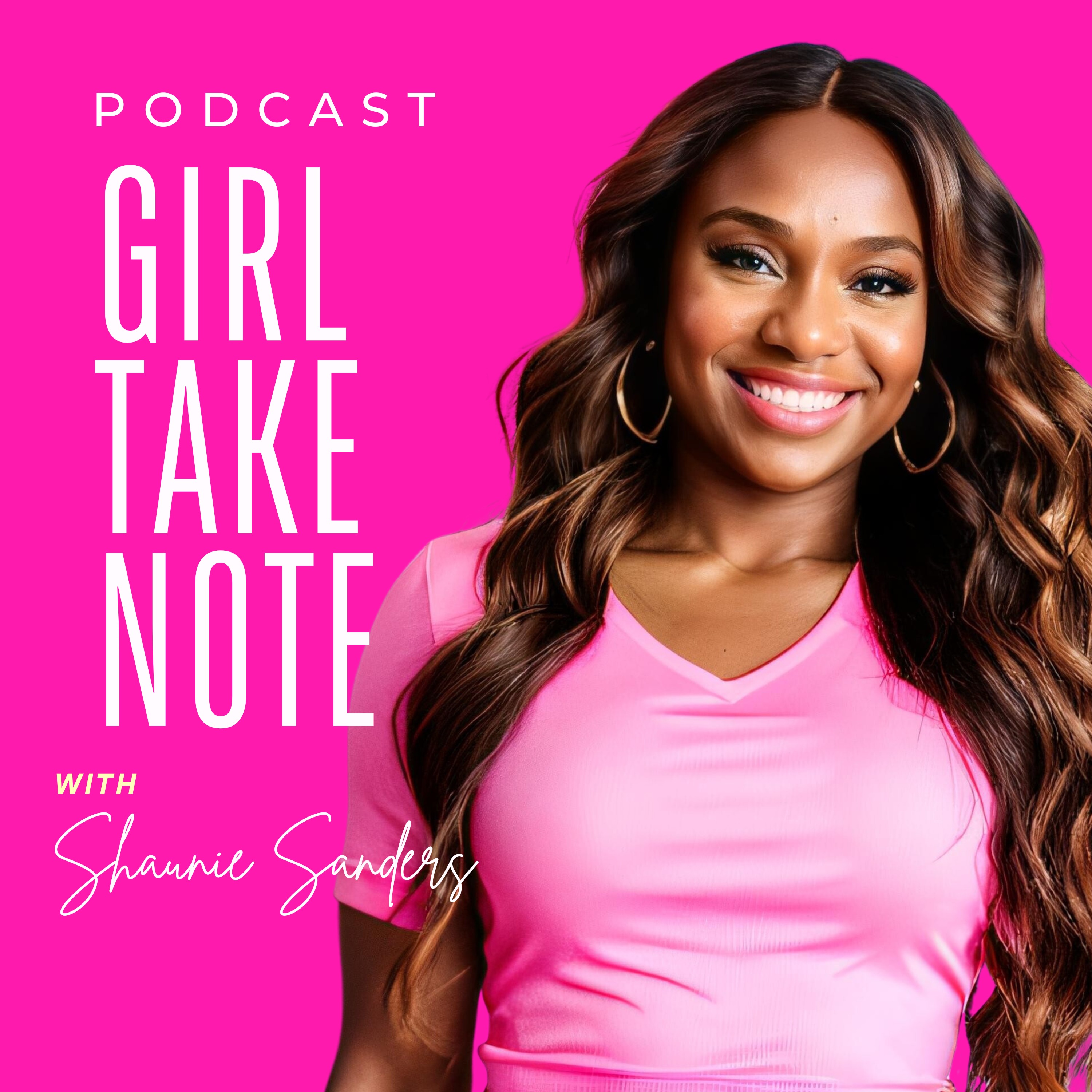 Girl Take Note Podcast 