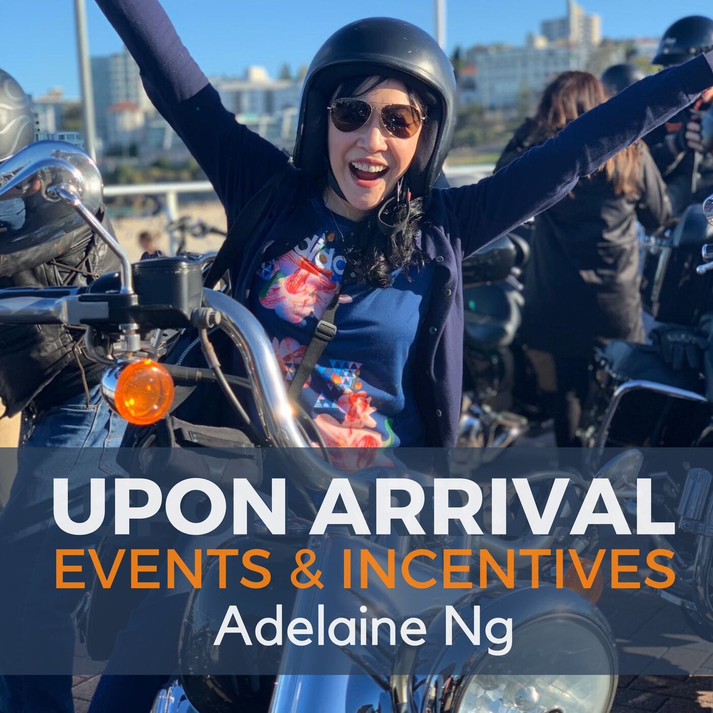 Upon Arrival | Events & Incentives with Adelaine Ng 