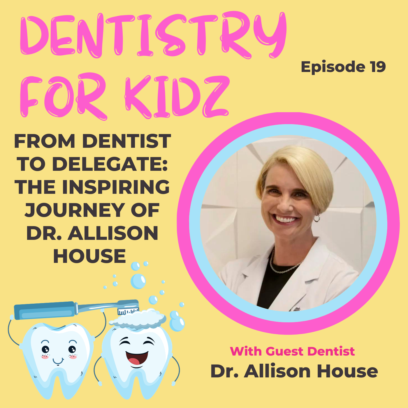 From Dentist to Delegate: The Inspiring Journey of Dr. Allison House