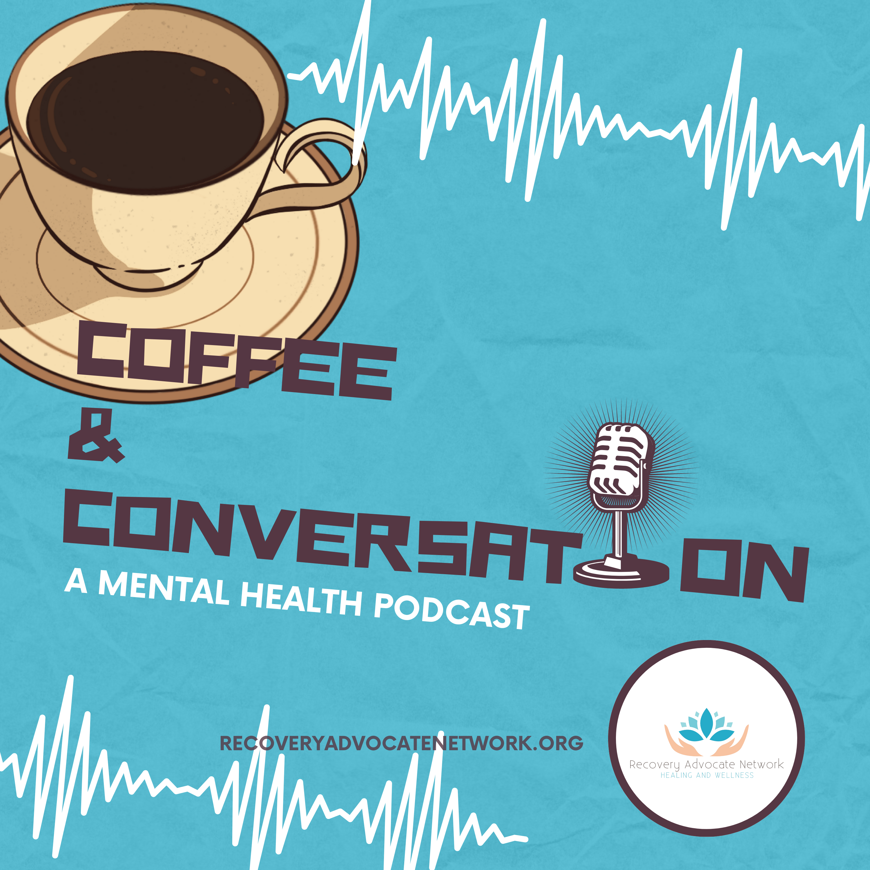 Recovery Advocate Network: Coffee & Conversation 