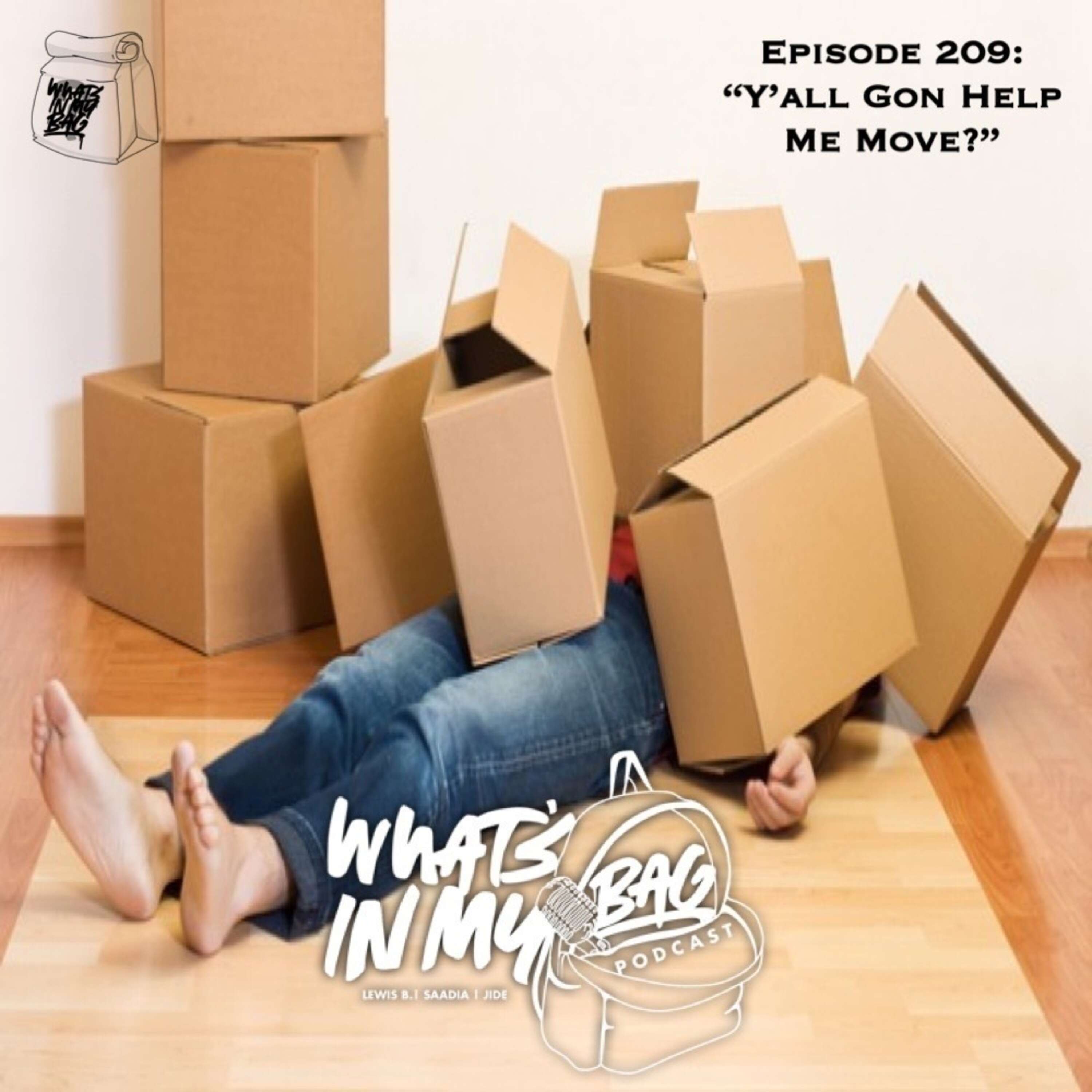 ⁣Episode 209: Y'all Gon Help Me Move?