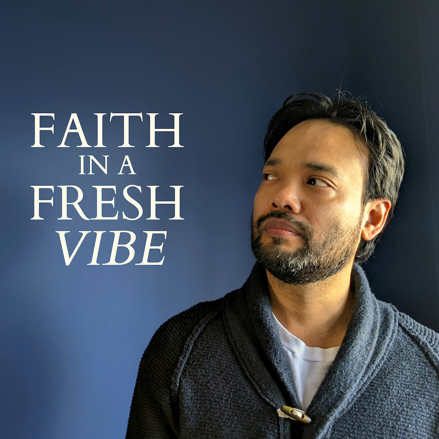 Faith in a Fresh Vibe 