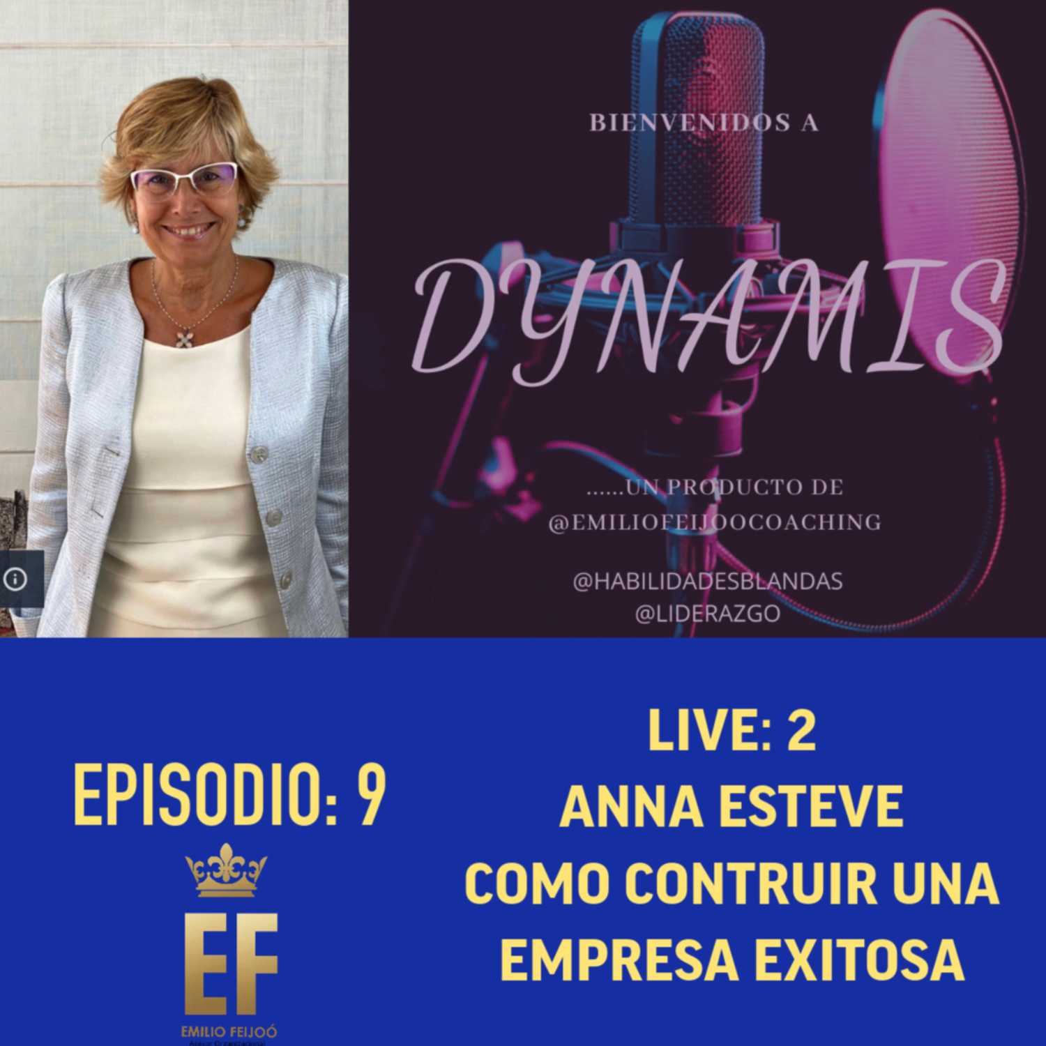 DYNAMIS - PODCASTS/ Episodio 9: Crear una de las empresas mas importantes de EUROPA/ LIVE 2  