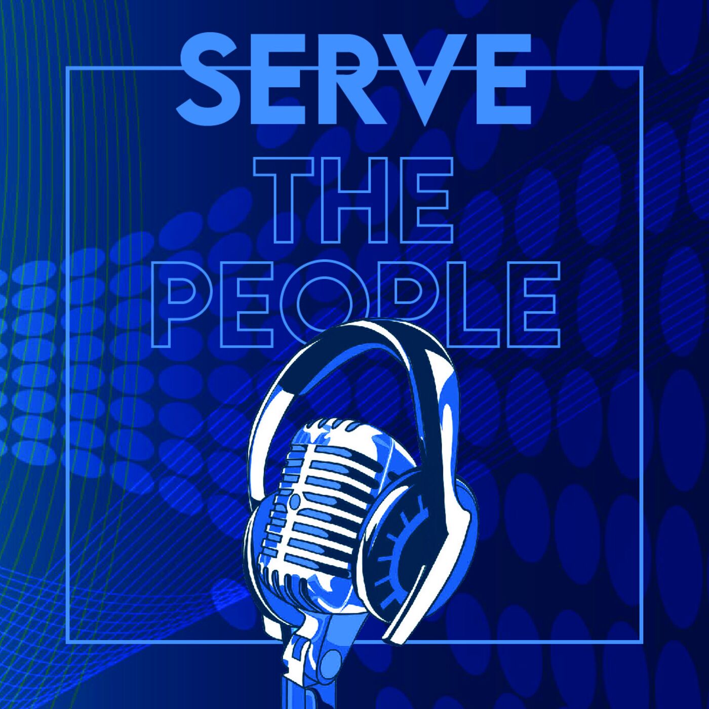 Serve The People Podcast 