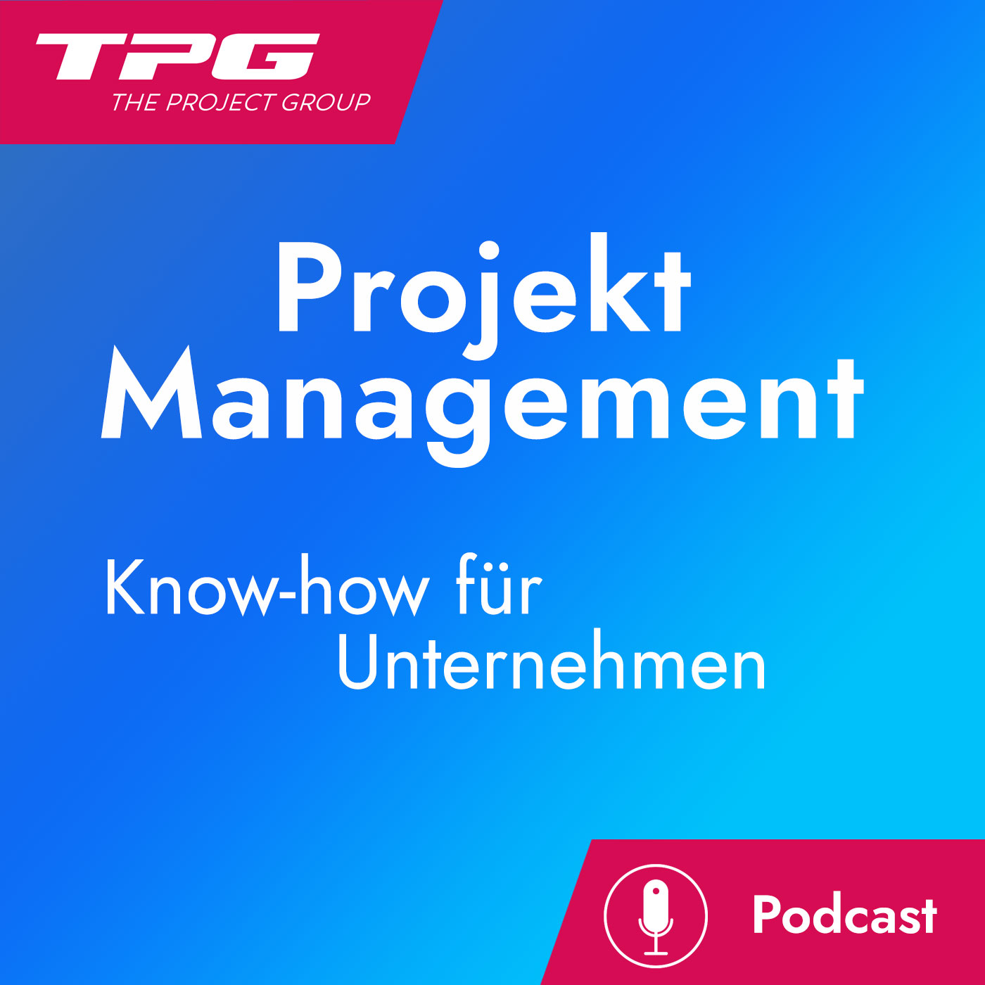 Podcast Projekt­management: Know-how für Unternehmen 