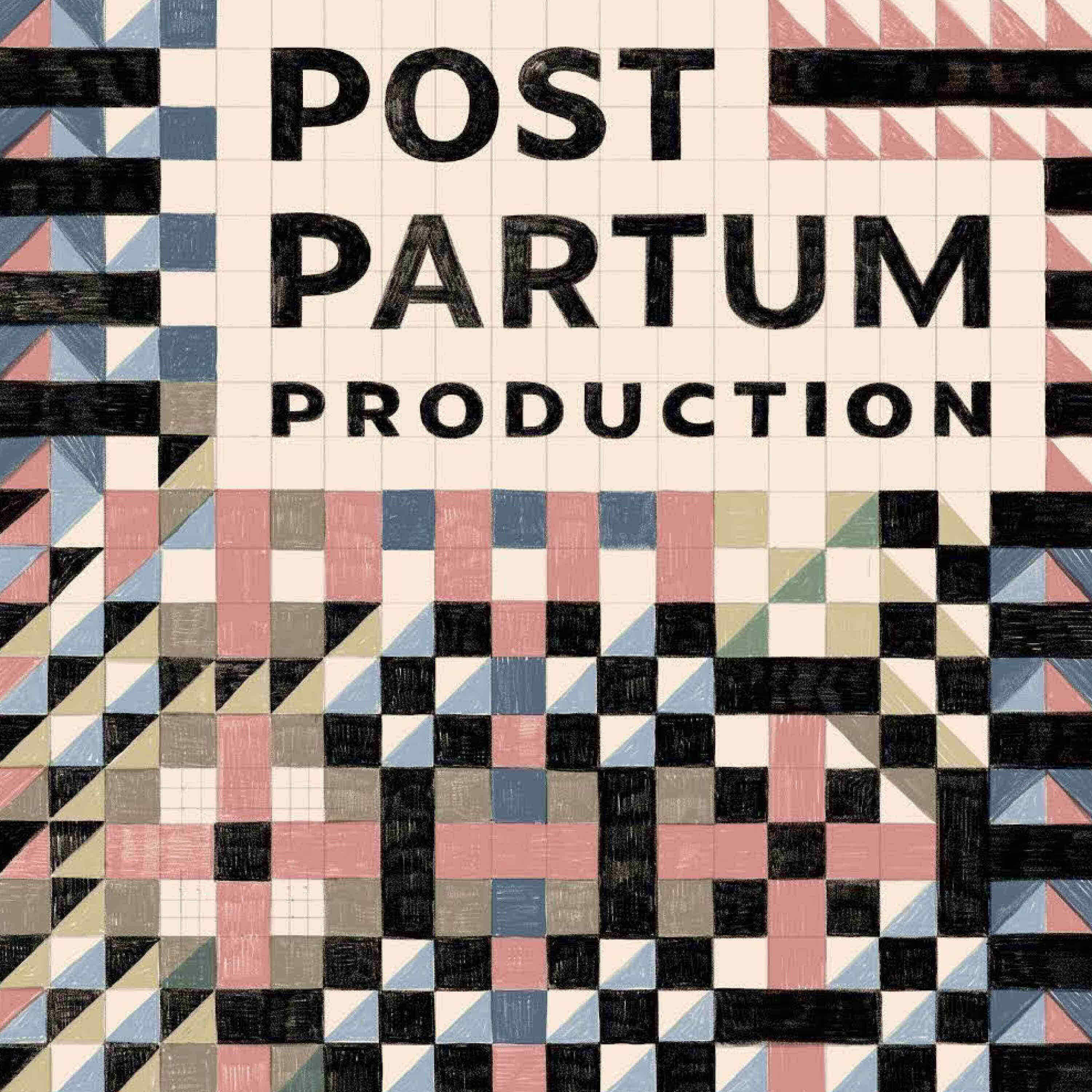 Postpartum Production 