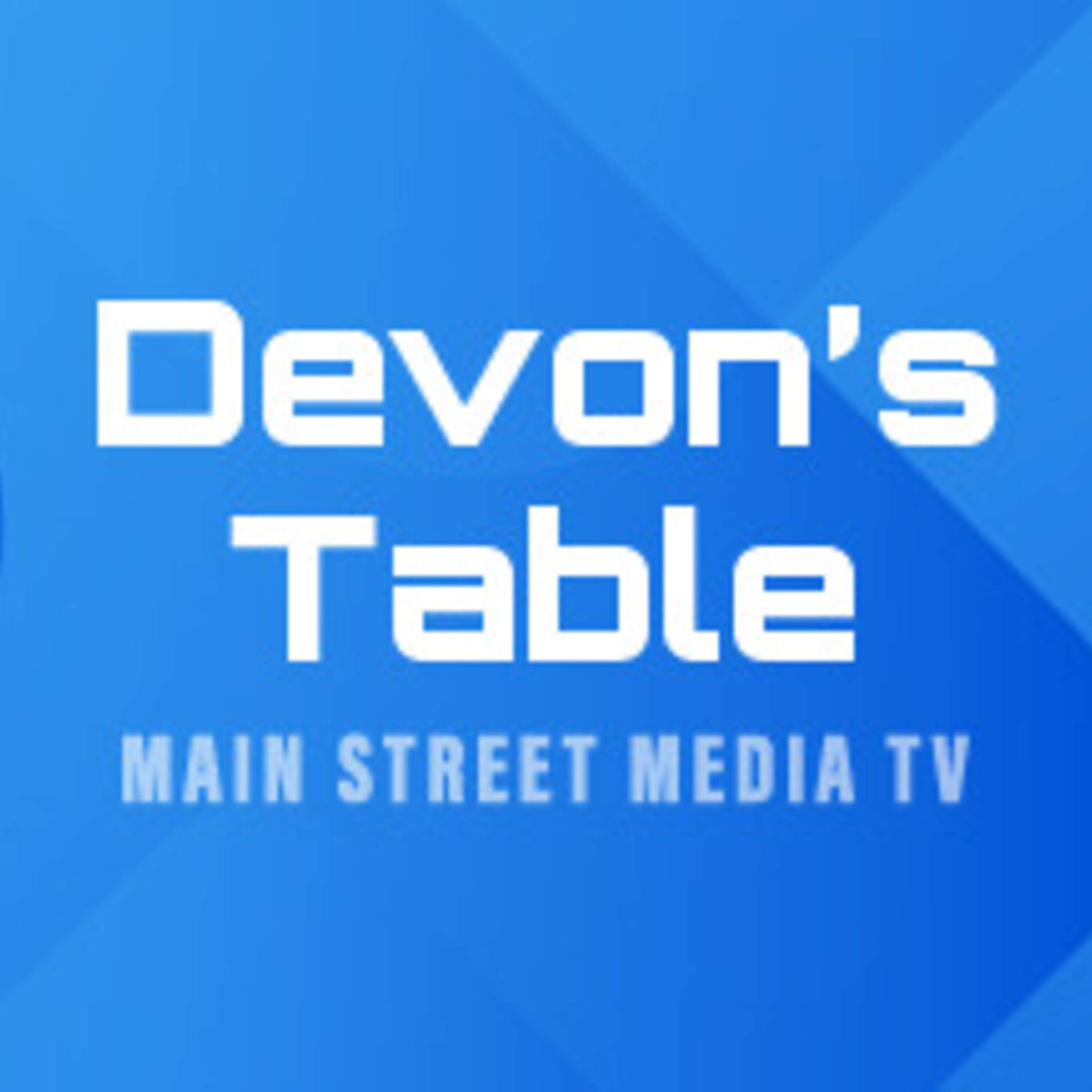 Devon's Table - Sept. 4, 2023