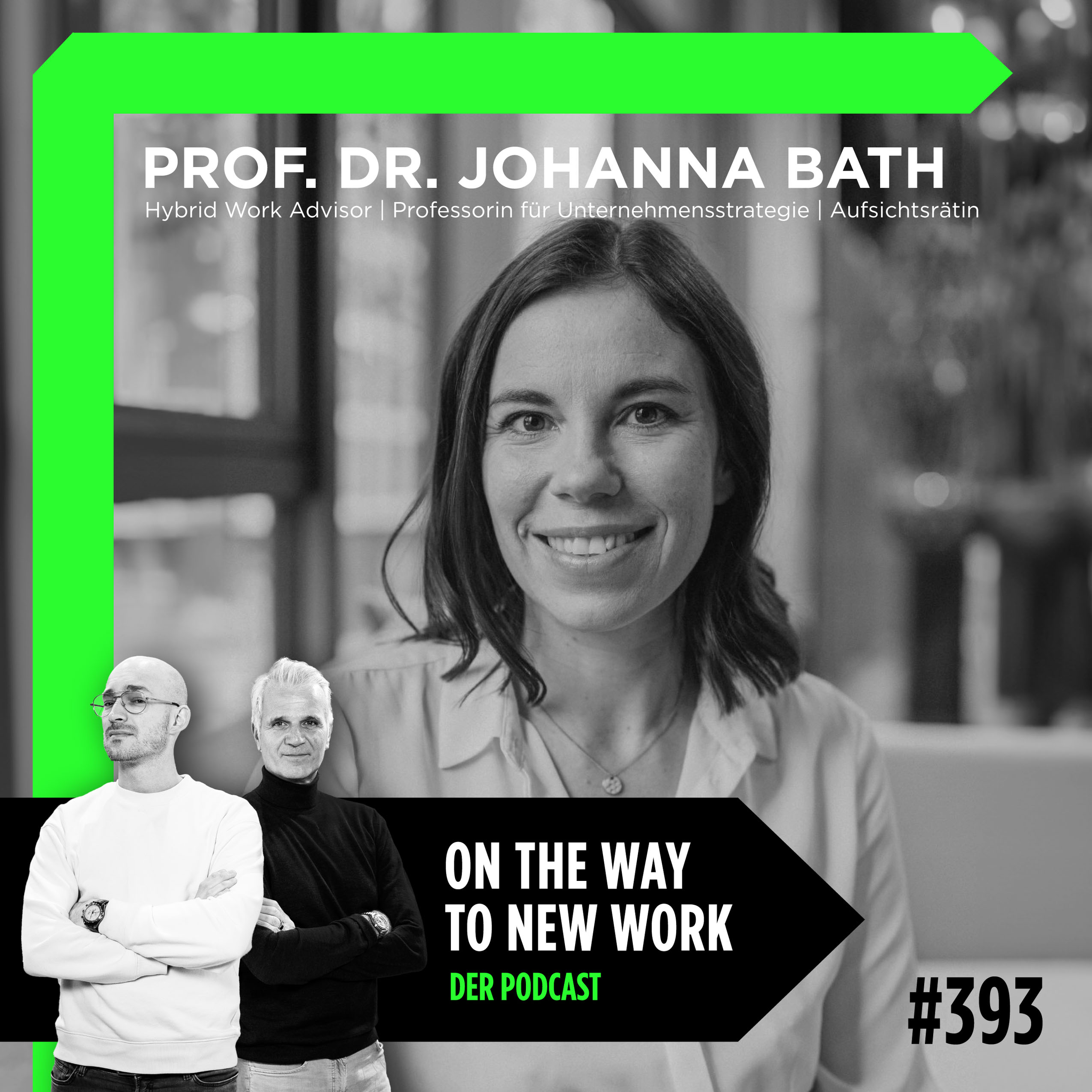 ⁣#393 Prof. Dr. Johanna Bath  | Hybrid Work Advisor | Speakerin | Professorin für Unternehmensstrategie, Aufsichtsrätin