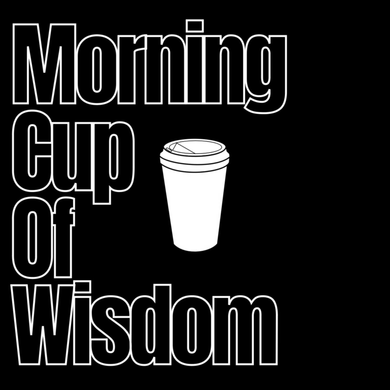 Morning Cup of Wisdom 