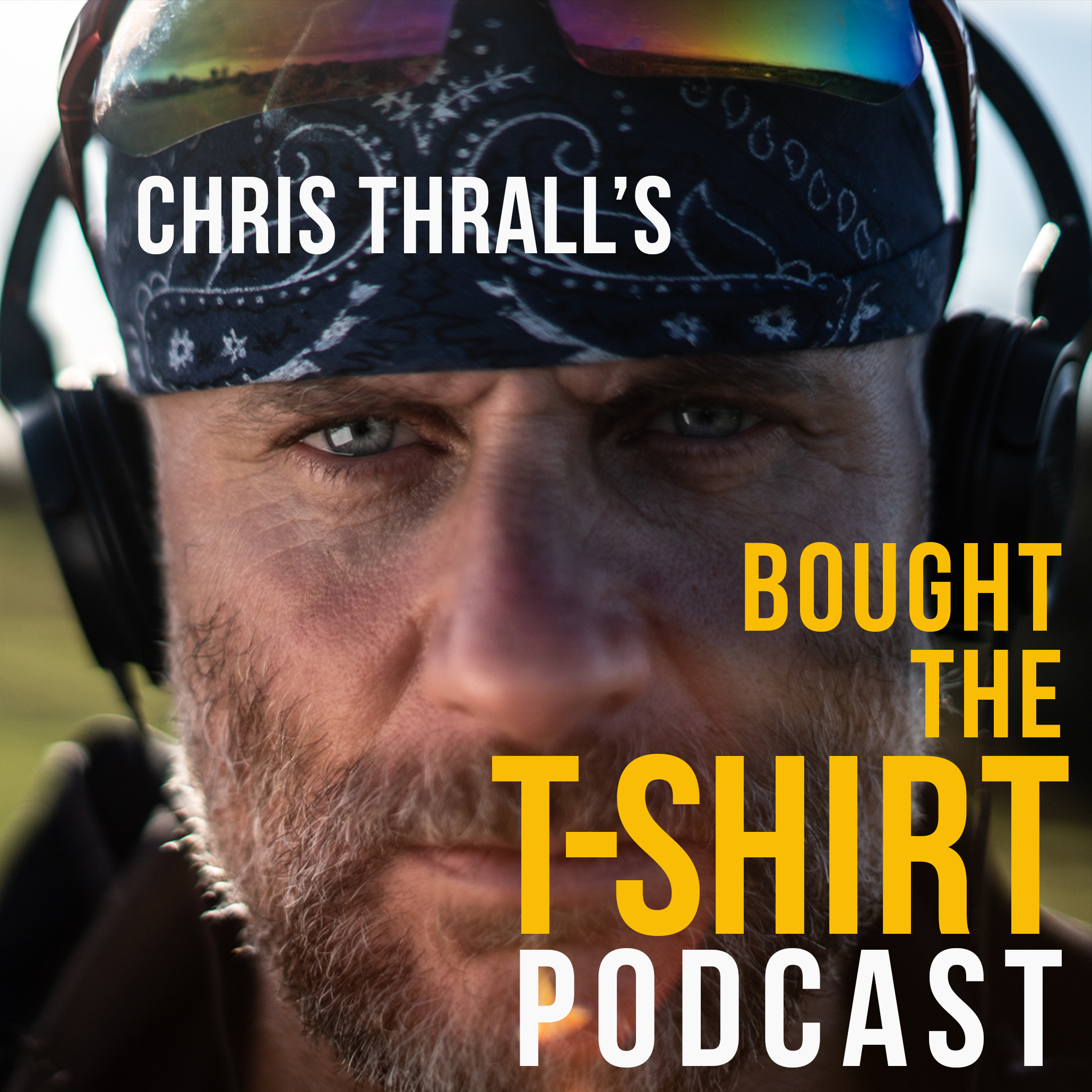 Chris Thrall's Bought the T-Shirt Podcast 