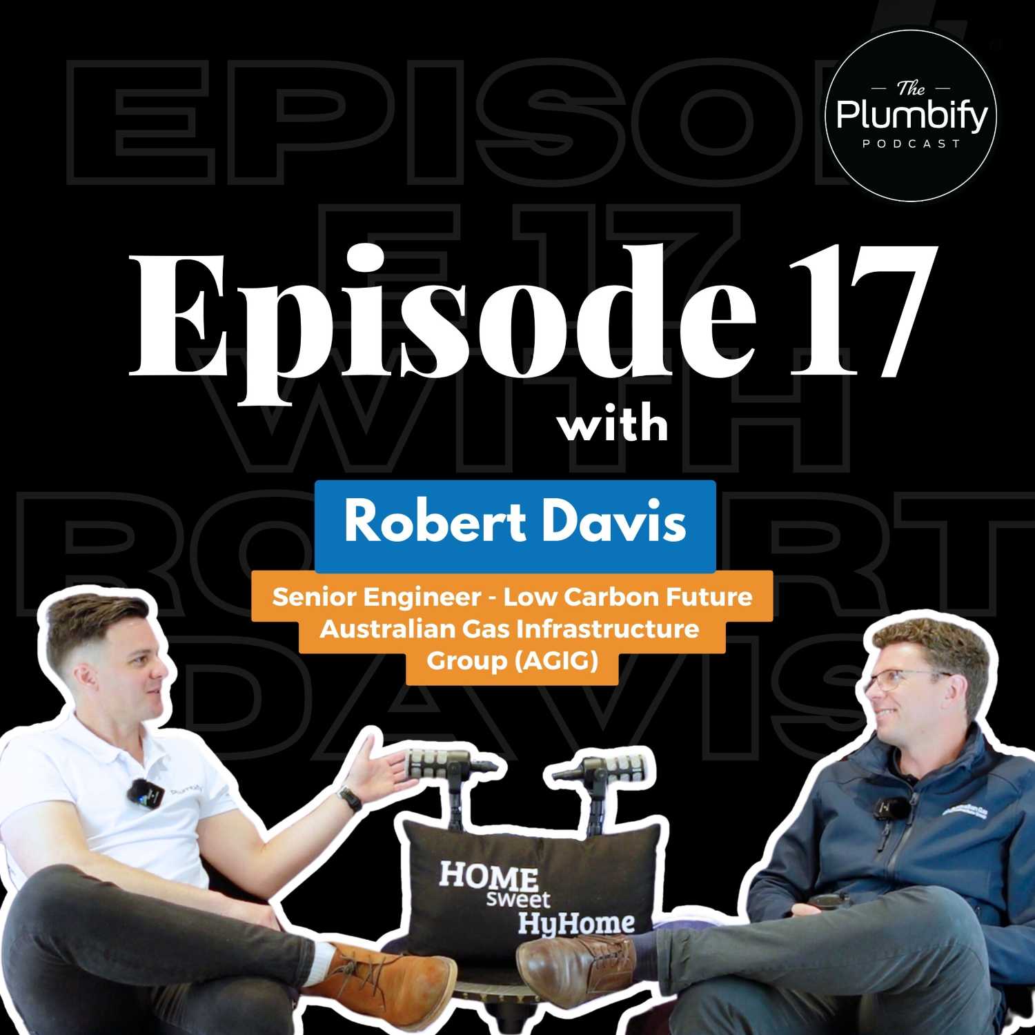 #17 AGIG HyHome Special Podcast Interview w/ Rob Davis - Senior Engineer