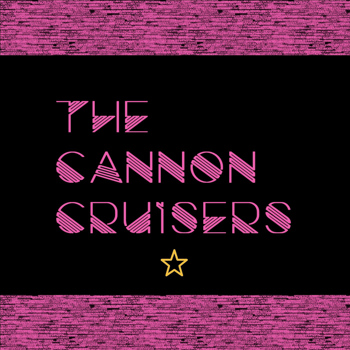 The Cannon Cruisers 