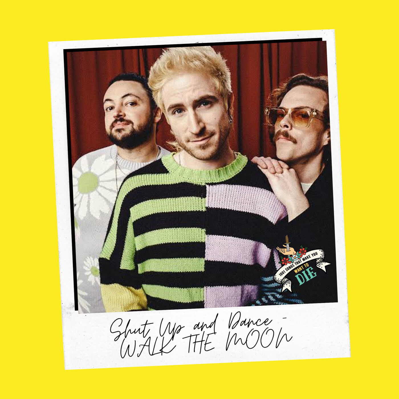 Shut Up & Dance - Walk The Moon