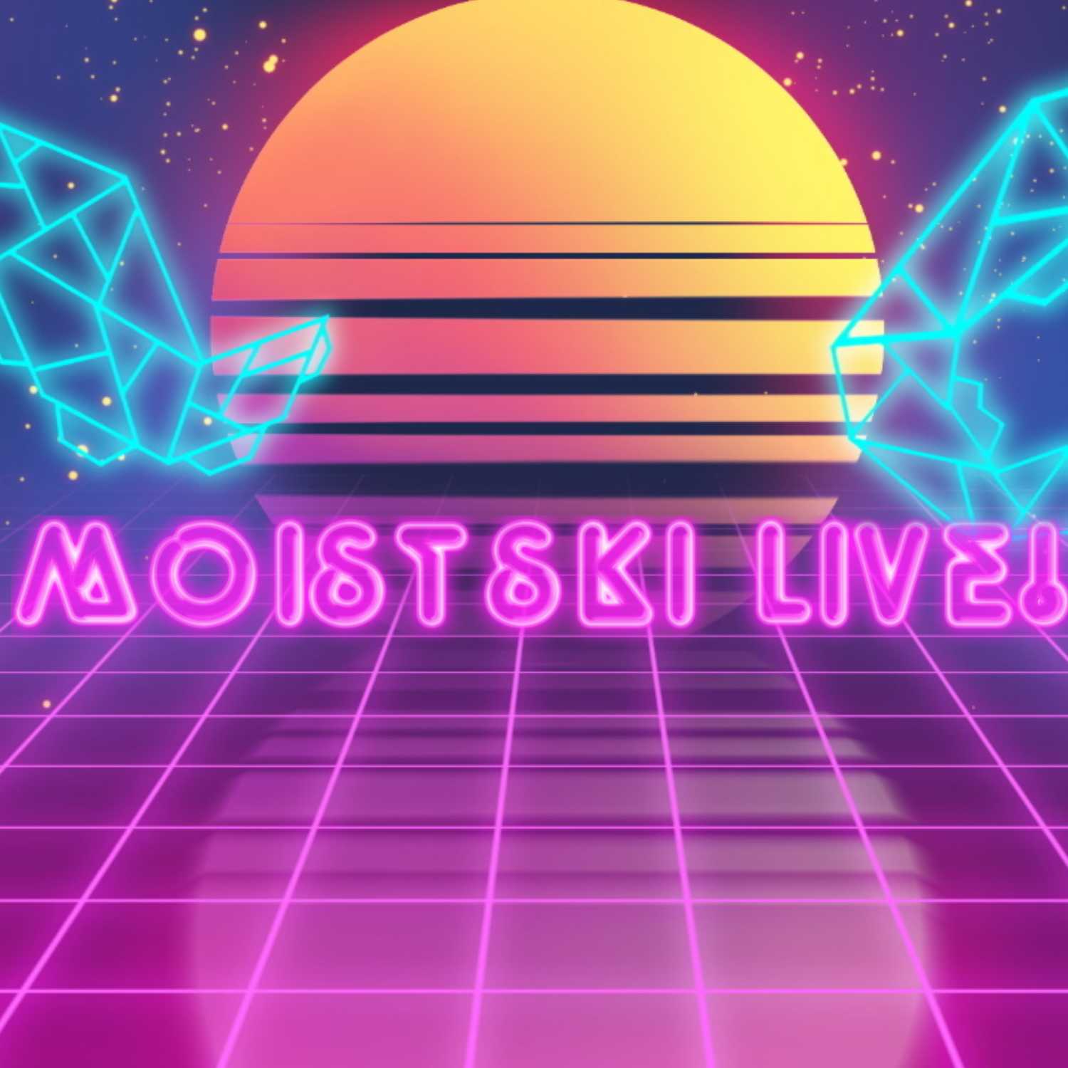 Moistski Live! 