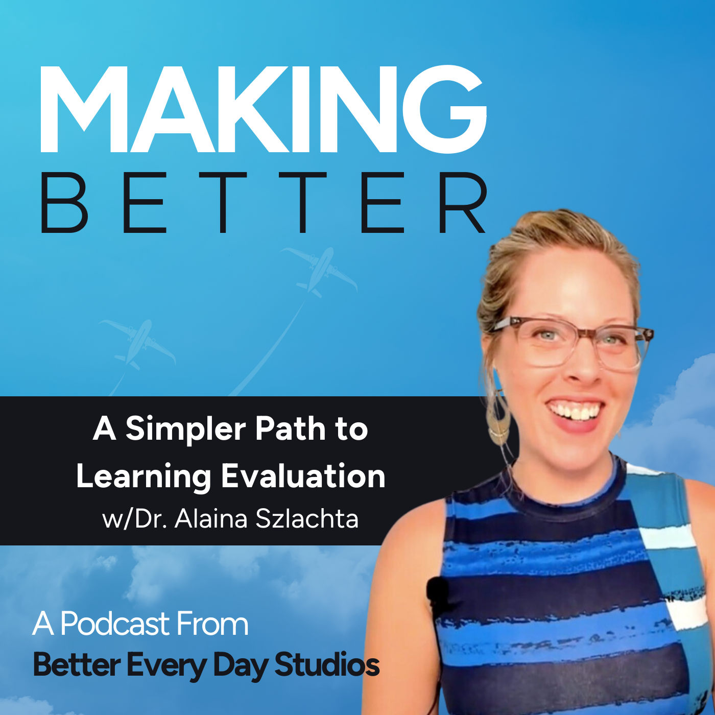 039 - A Simpler Path to Learning Evaluation with Dr. Alaina Szlachta - Audio