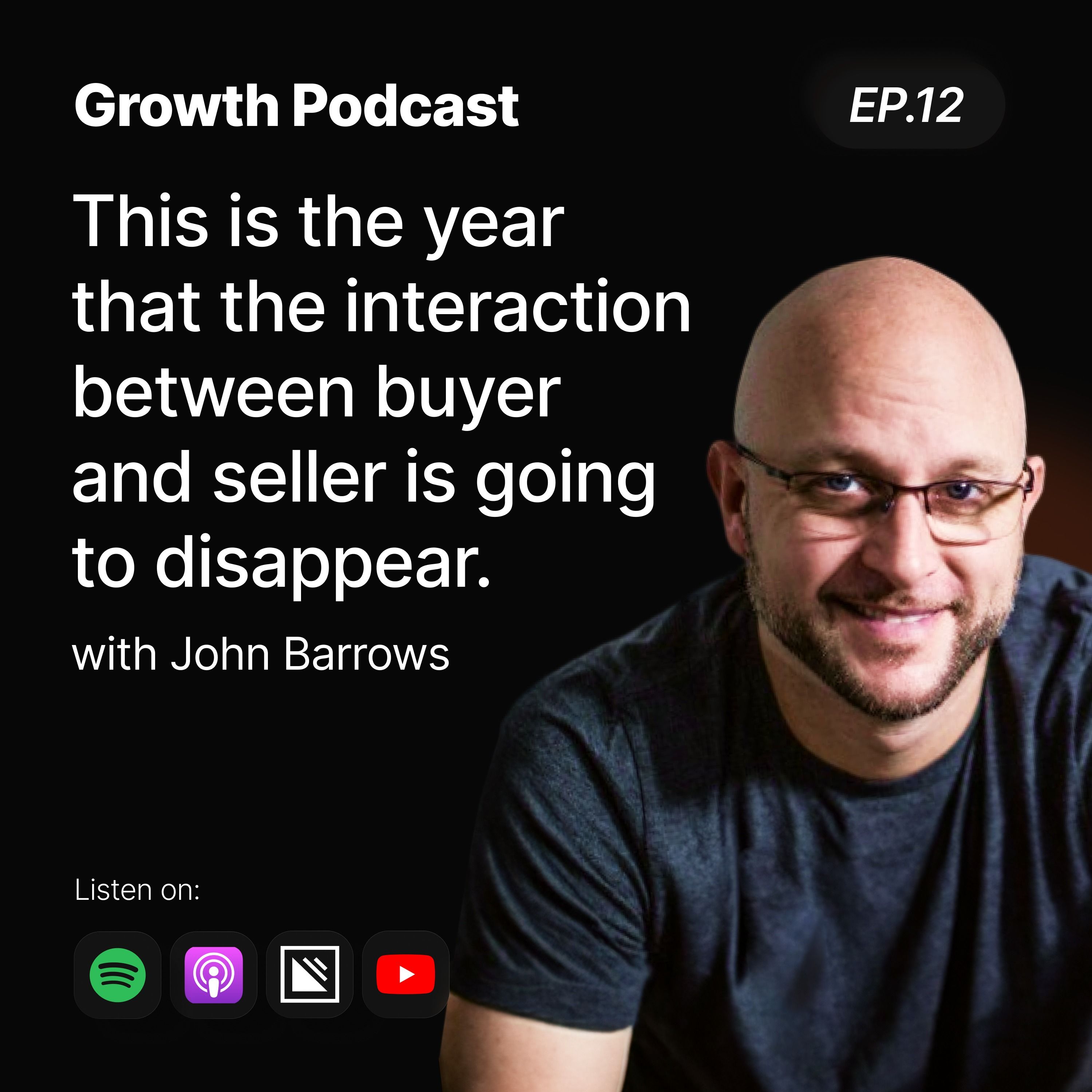 That's a year the interaction between buyer and seller will disappear. Interview with John Barrows