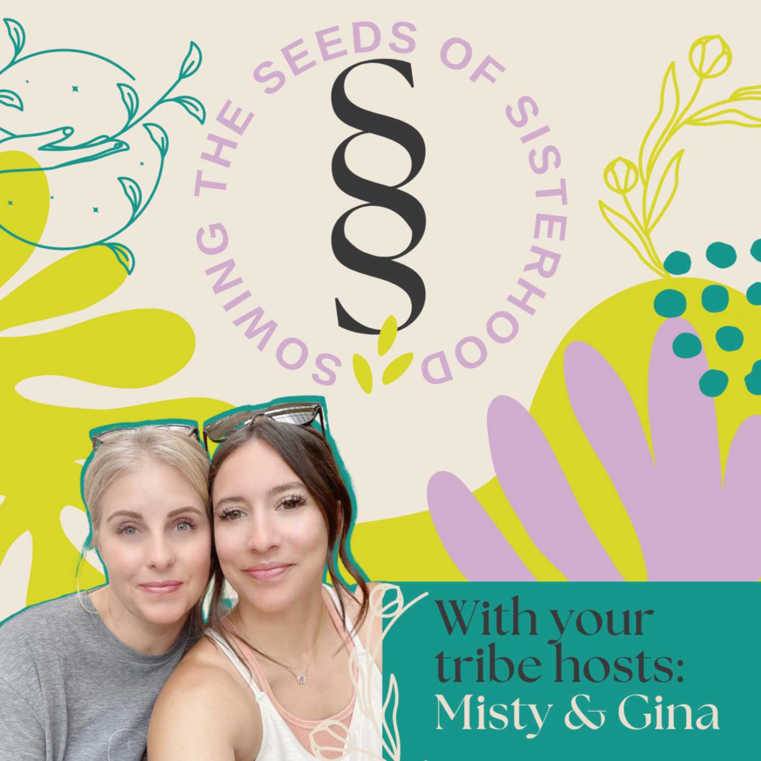 Sowing the Seeds of Sisterhood, SSSTribe Podcast 