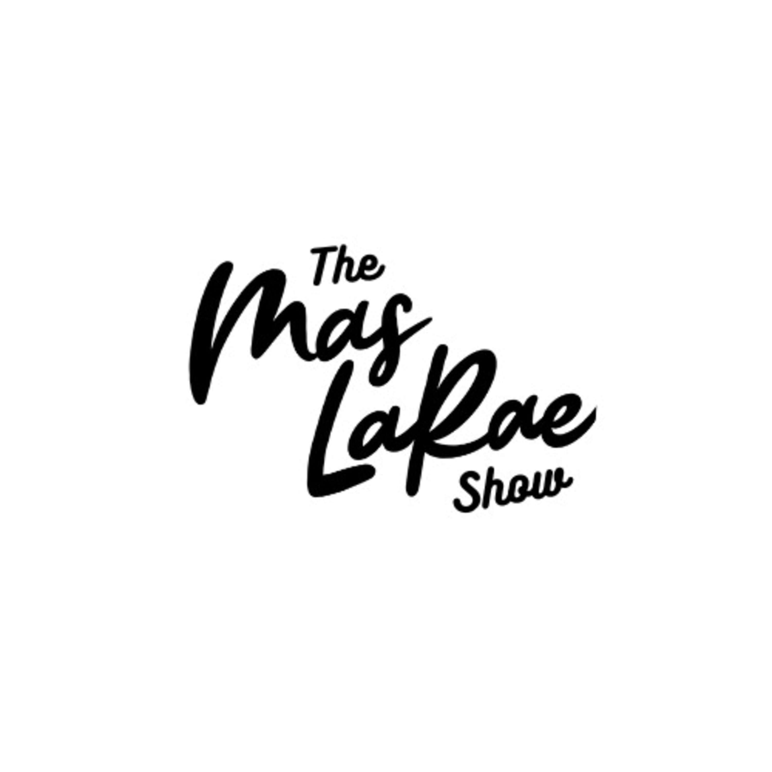 The Mas LaRae Show 