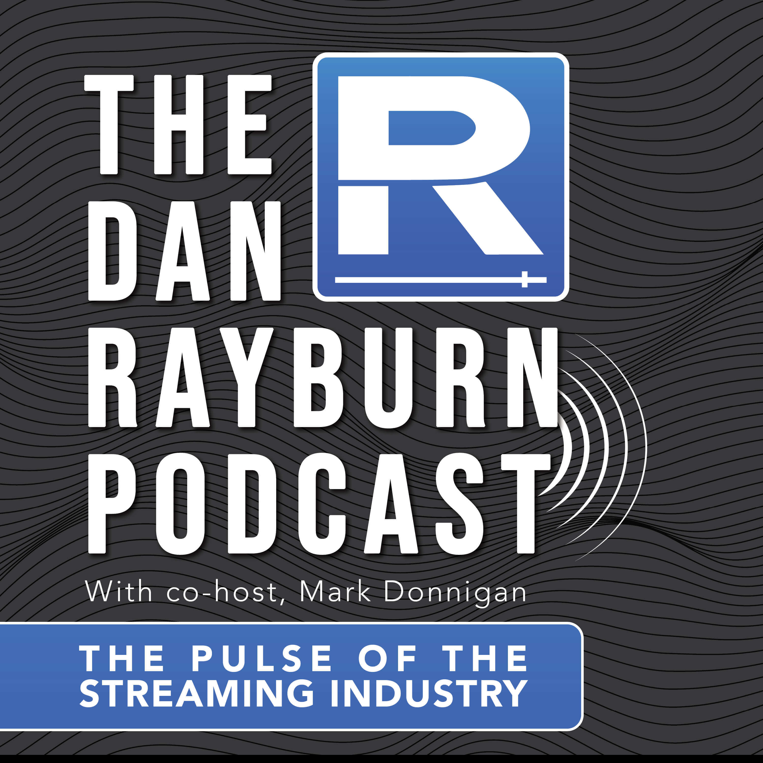 The Dan Rayburn Podcast 