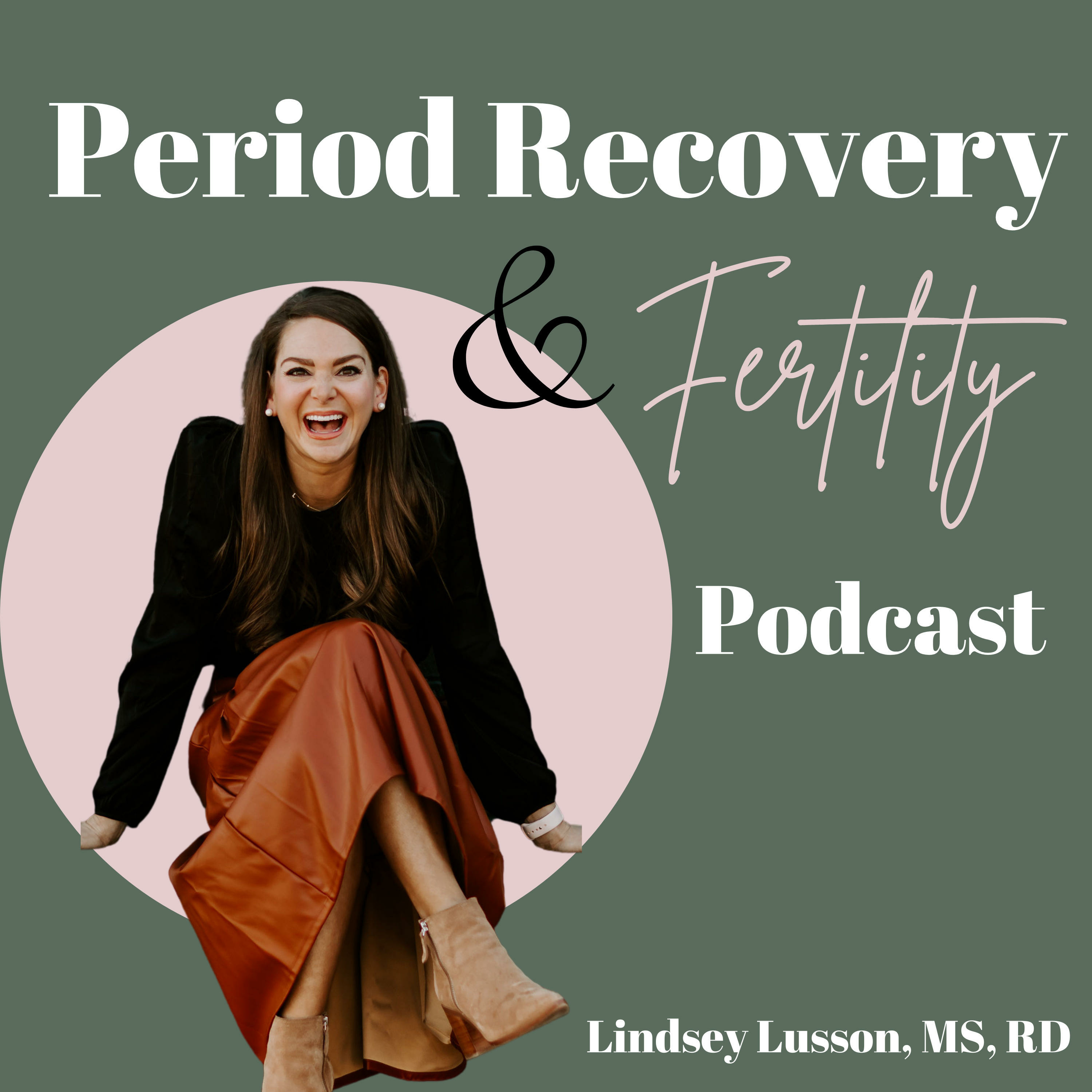 Period Recovery and Fertility Podcast 