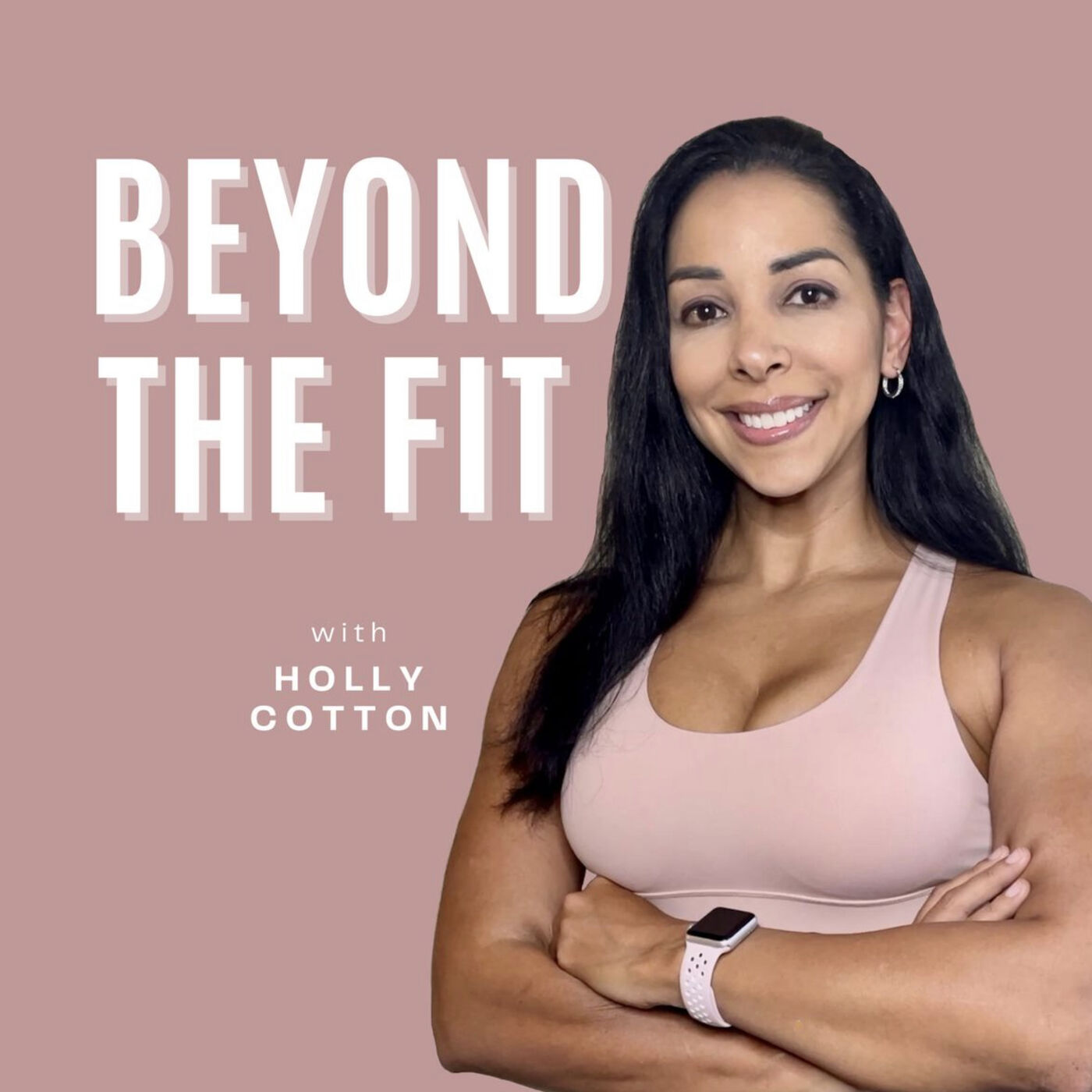 Beyond the Fit with Holly Cotton 