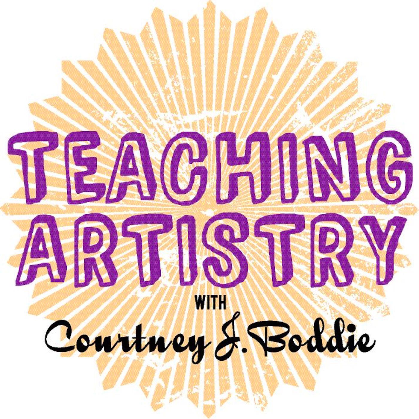 Teaching Artistry with Courtney J. Boddie 