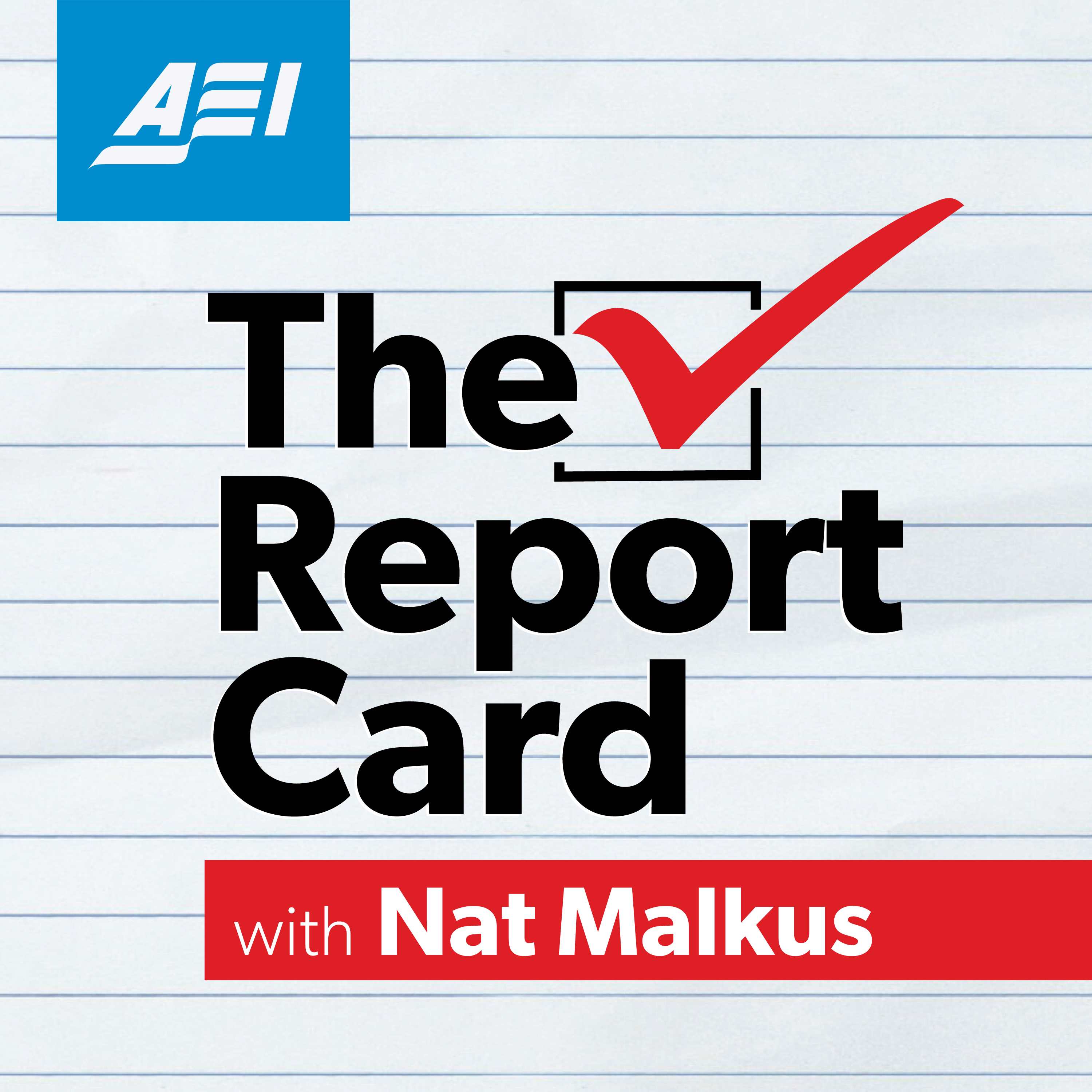 The Report Card with Nat Malkus 