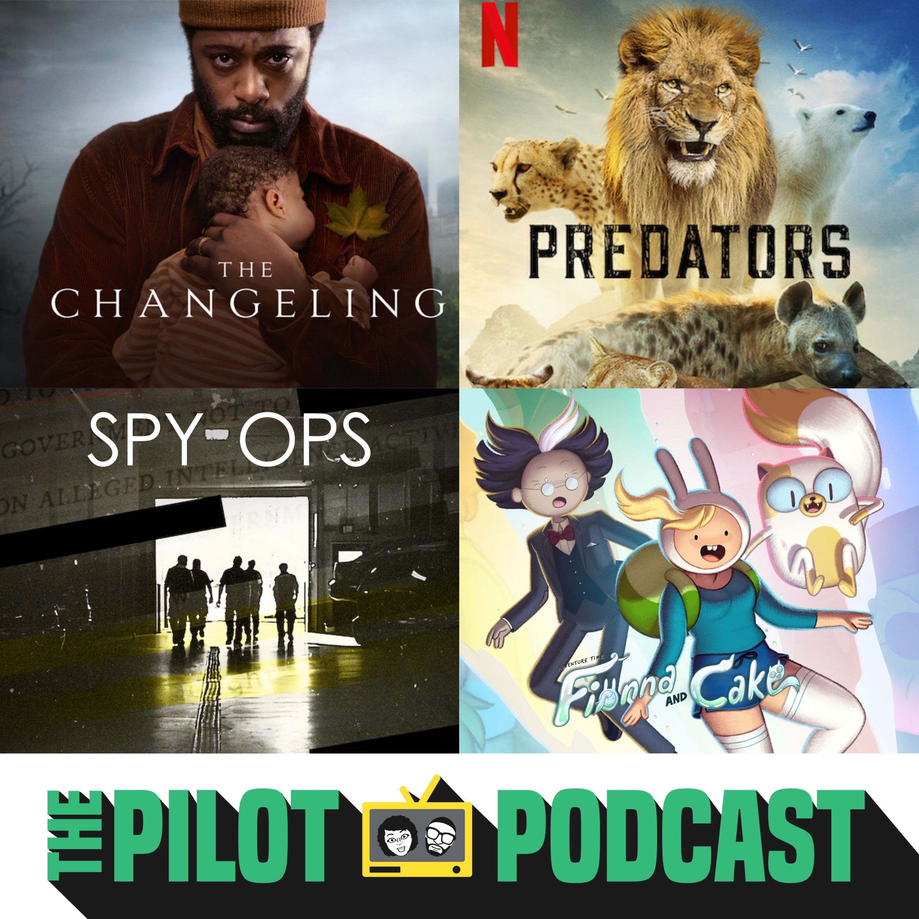 The Changeling, Adventure Time: Fionna & Cake, Spy Ops, Predators