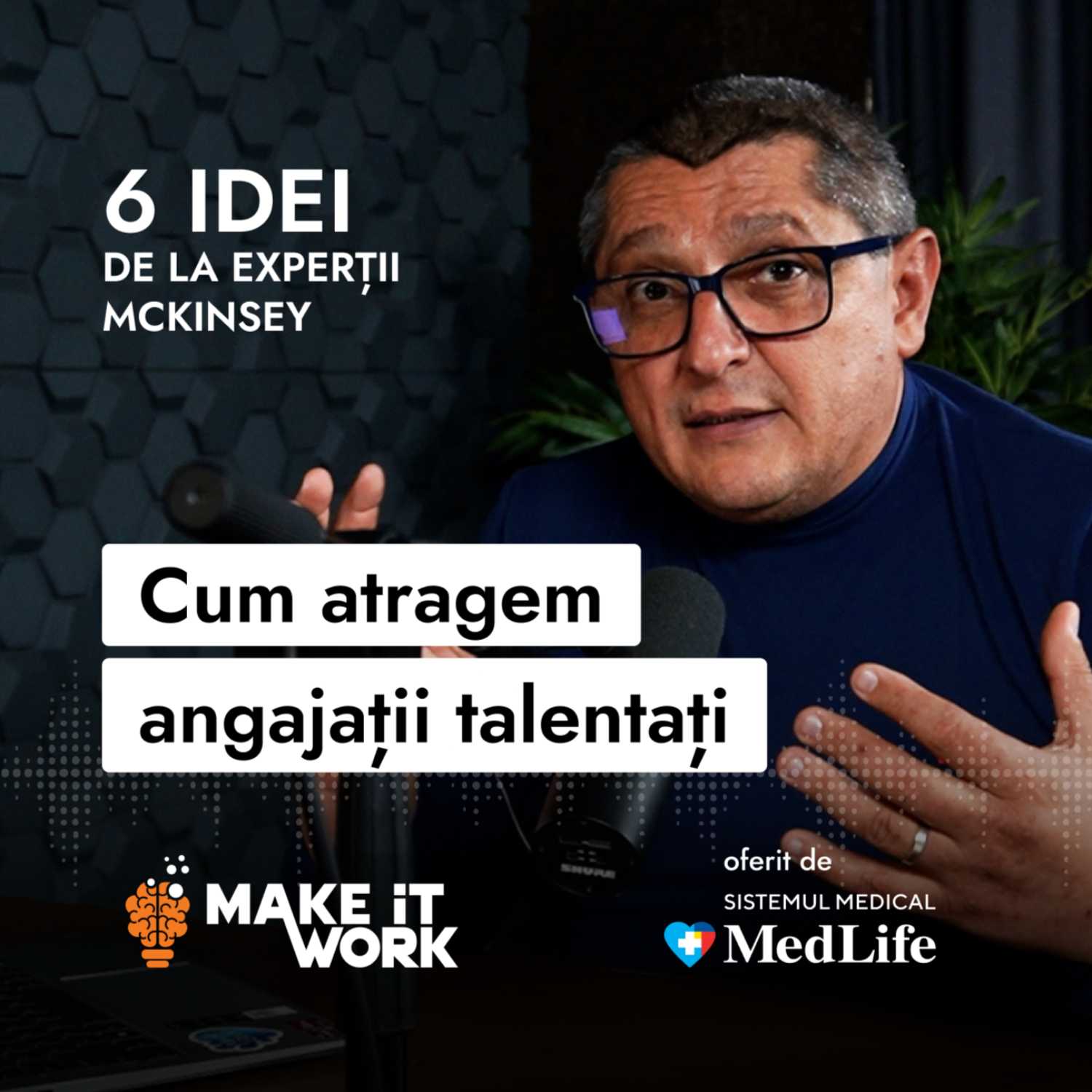 ⁣Cum atragem angajații talentați – 6 idei de la experții McKinsey | Make It Work 18