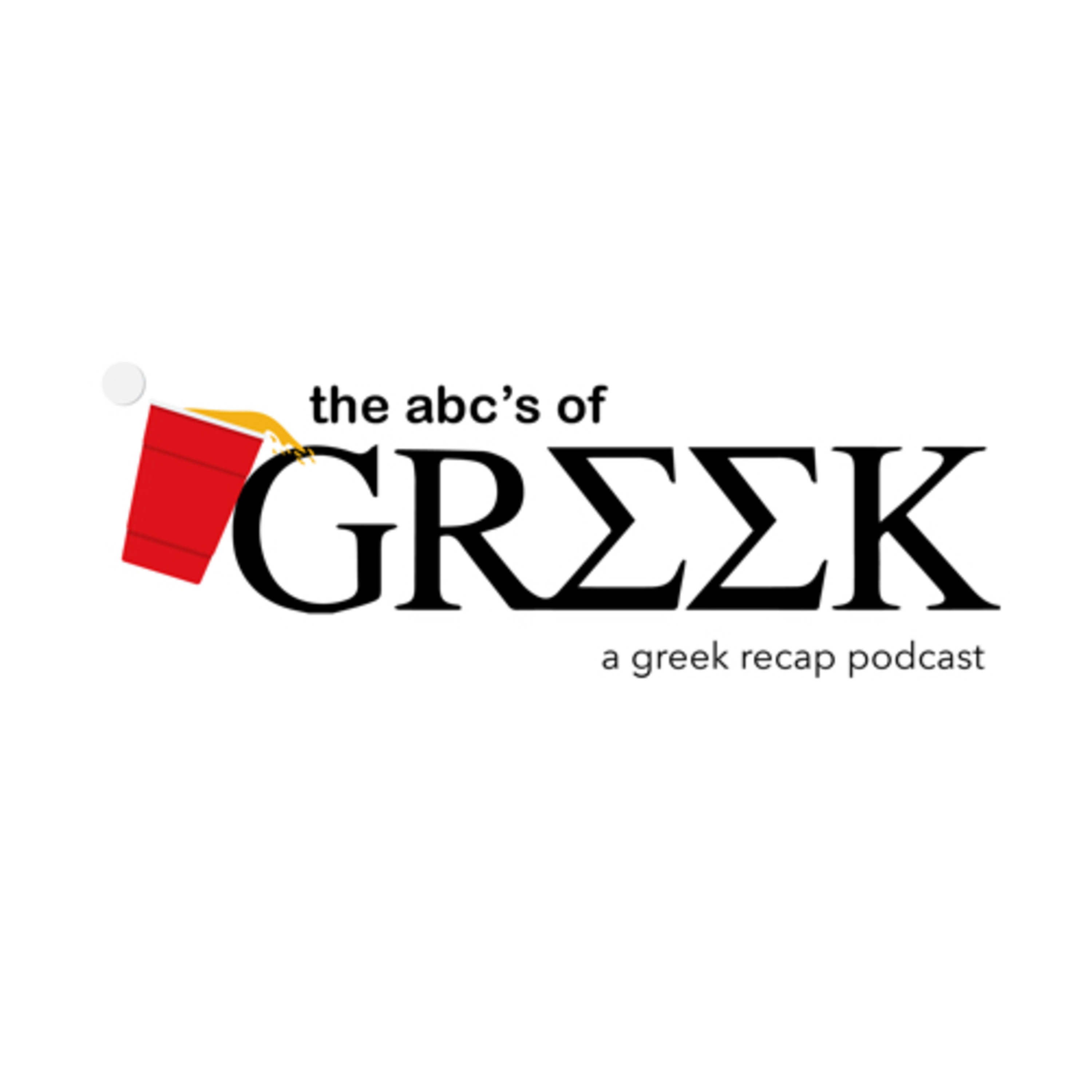 The abc’s of Greek: A Greek Recap Podcast 