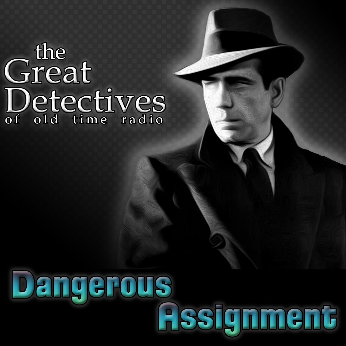 The Great Detectives Present Dangerous Assignment (Old Time Radio) 