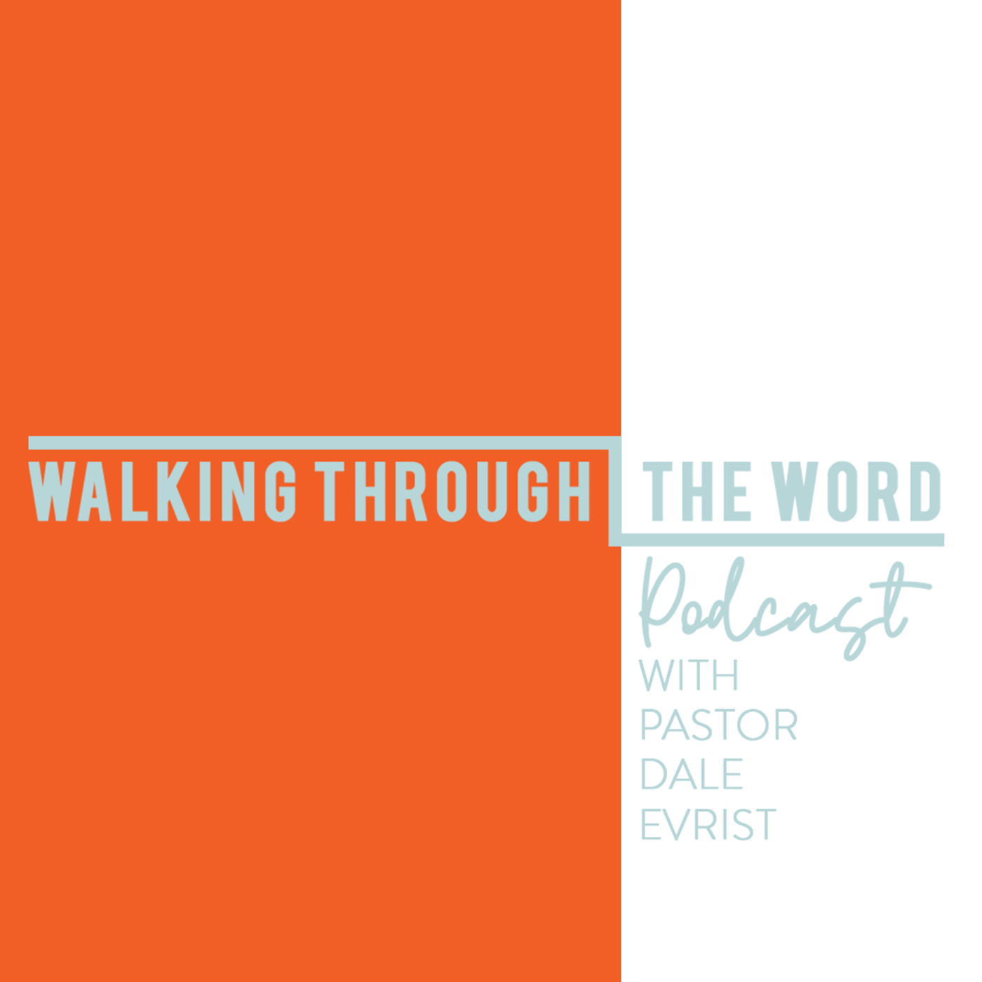 Walking Through The Word - Daily Podcast Commentary 