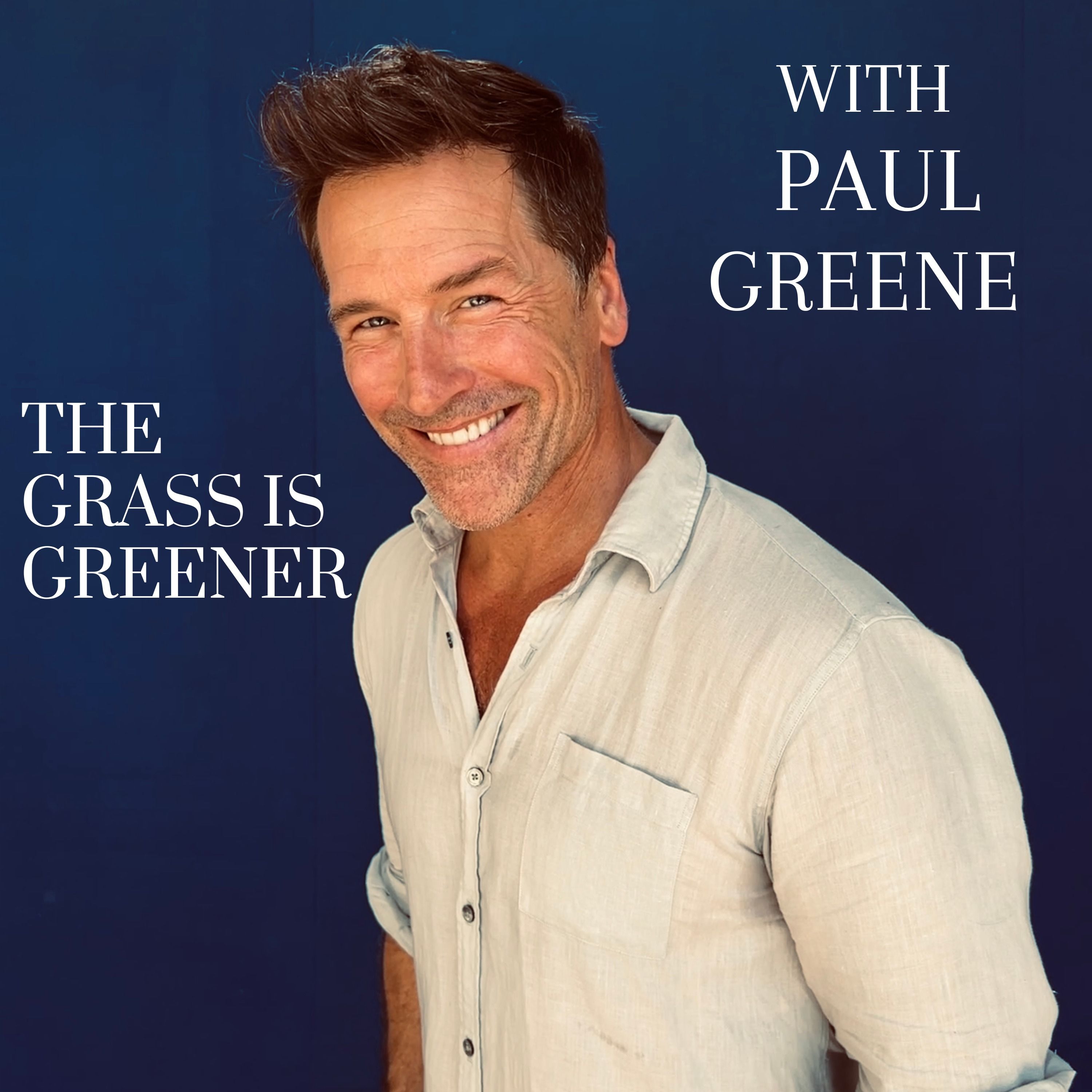 The Grass is Greener with Paul Greene 