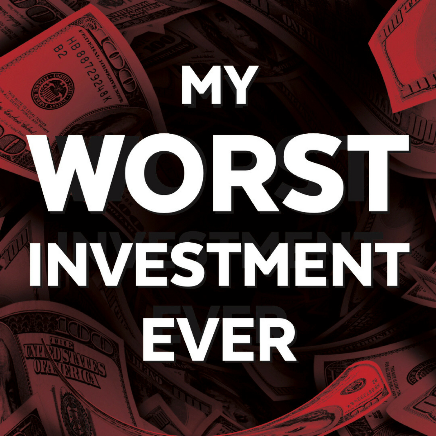 My Worst Investment Ever Podcast 