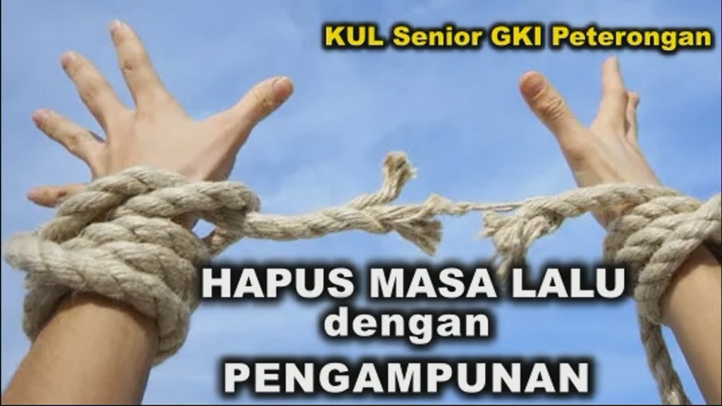 Hapus Masa Lalu Dengan Pengampunan – Persekutuan Komisi Usia Lanjut Senior