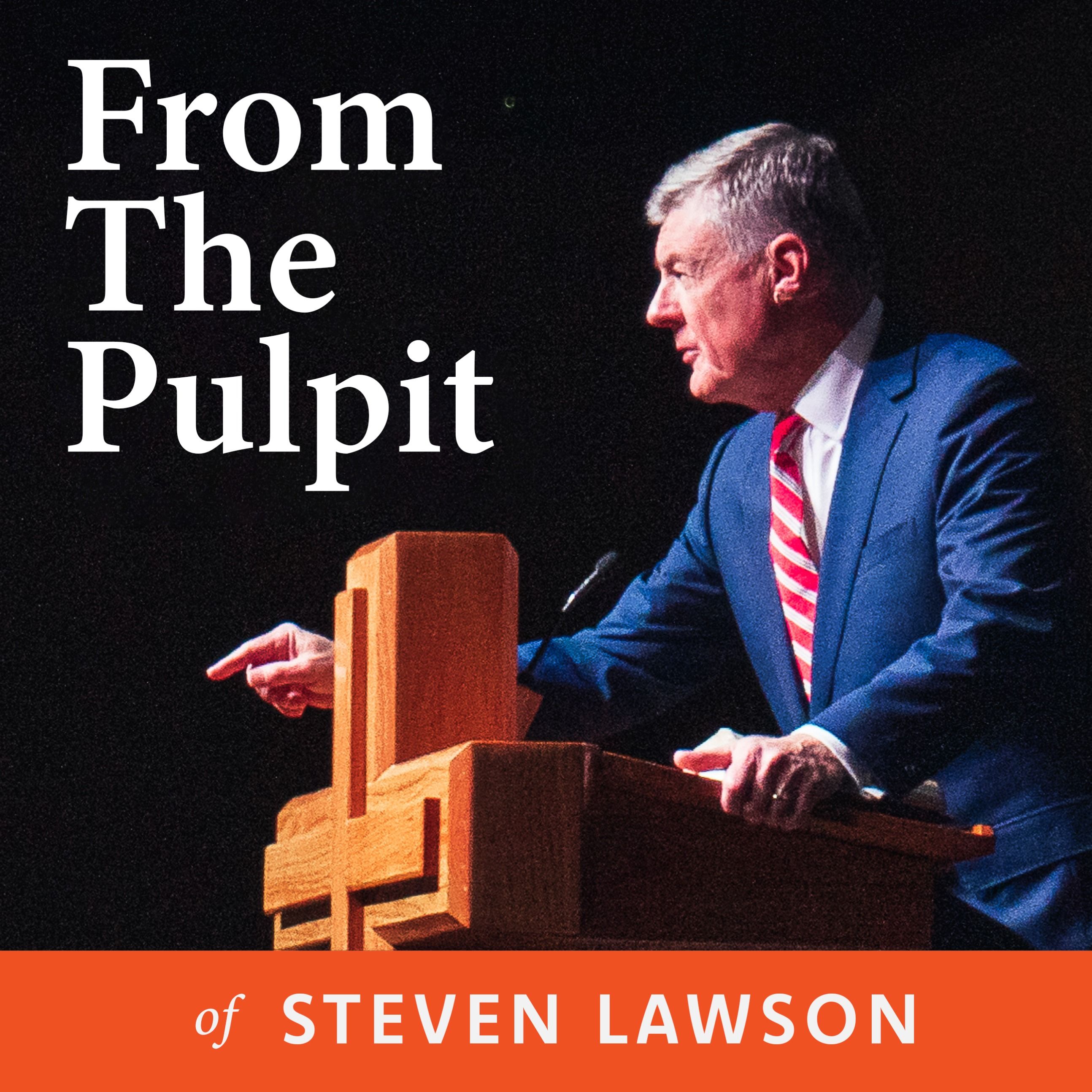 From The Pulpit of Steven Lawson 