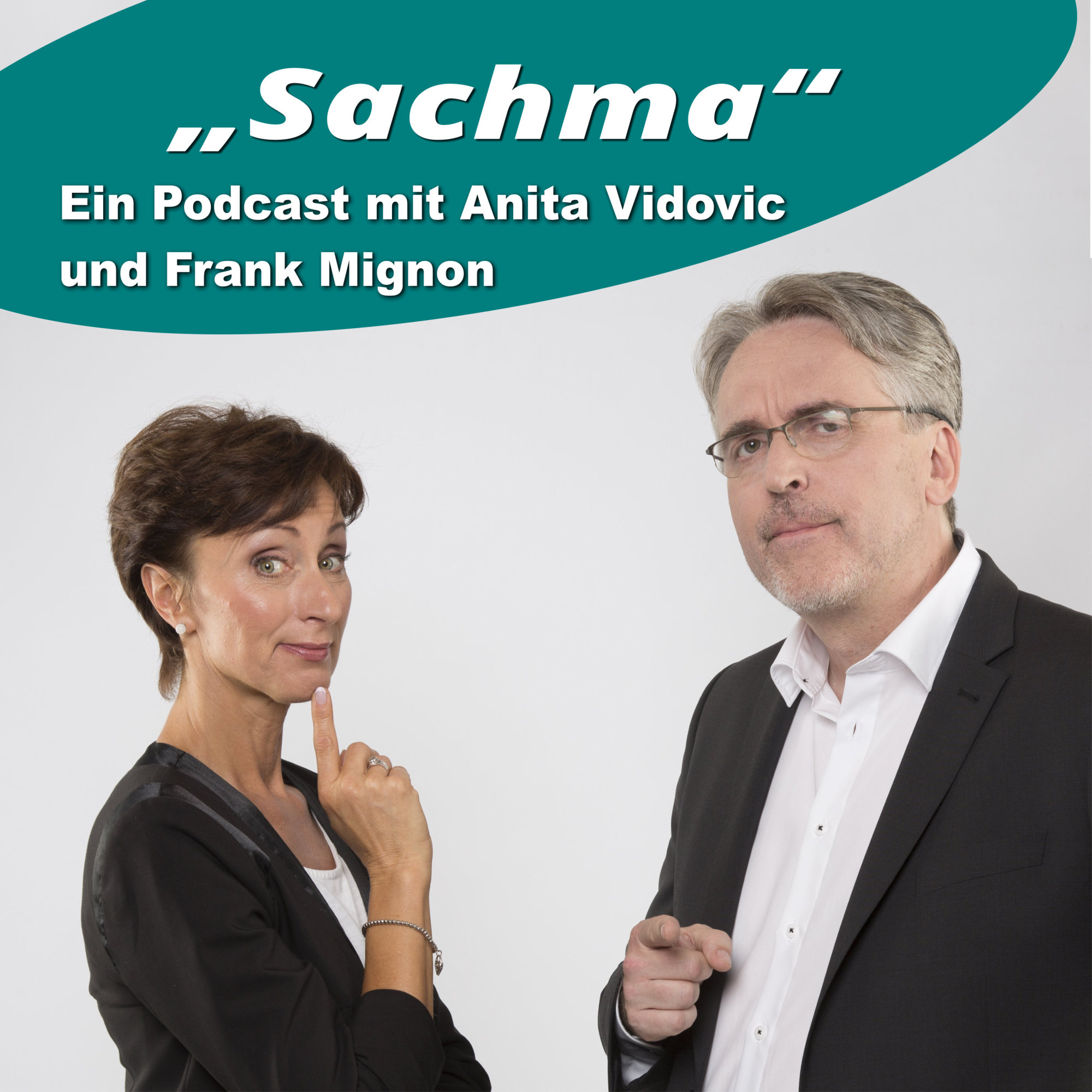 Sachma - Der Podcast mit Anita Vidovic & Frank Mignon 