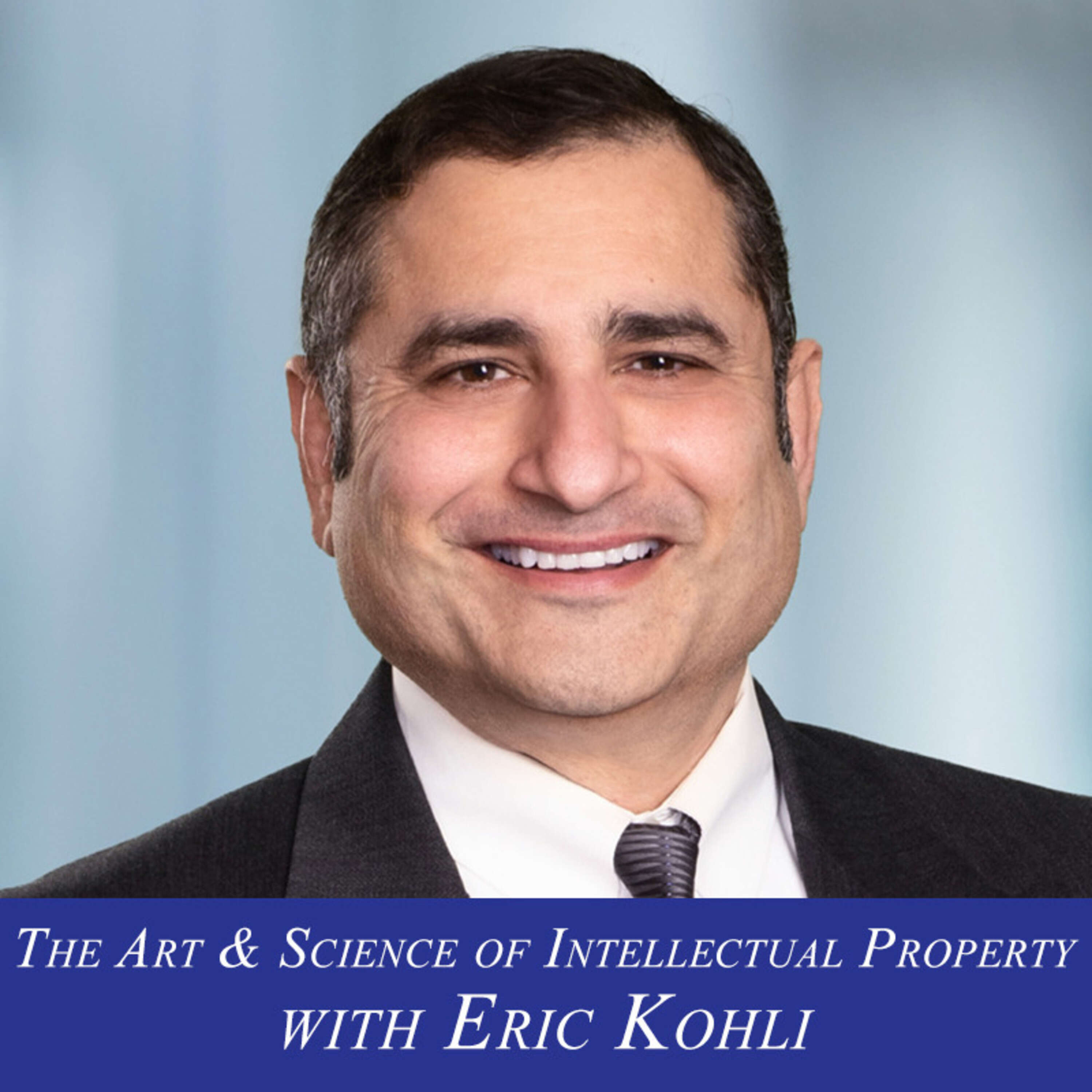 ⁣S1E10: The Art and Science of Intellectual Property with Eric Kohli