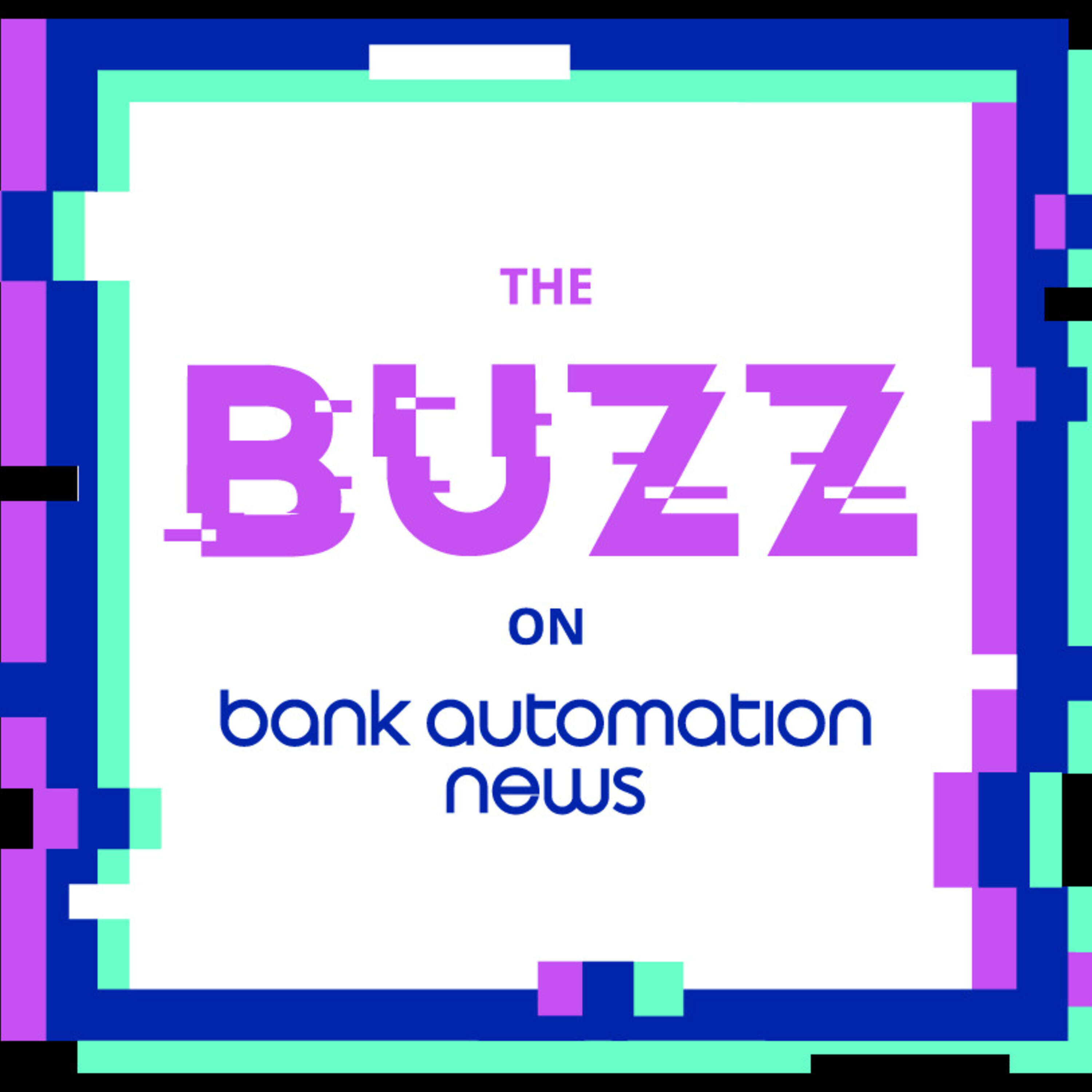 The Buzz on Bank Automation News 